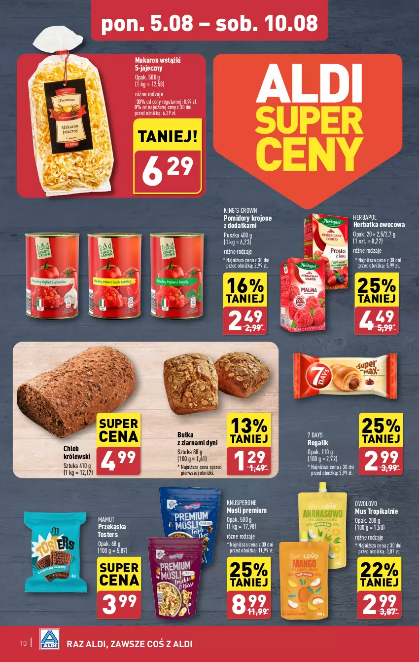 Gazetka promocyjna Aldi - Pełna oferta - ważna 05.08 do 10.08.2024 - strona 10 - produkty: 7 Days, Bułka, Chleb, Herbapol, Królewski, Makaron, Mus, Pomidory, Pomidory krojone, Rogal, Toster