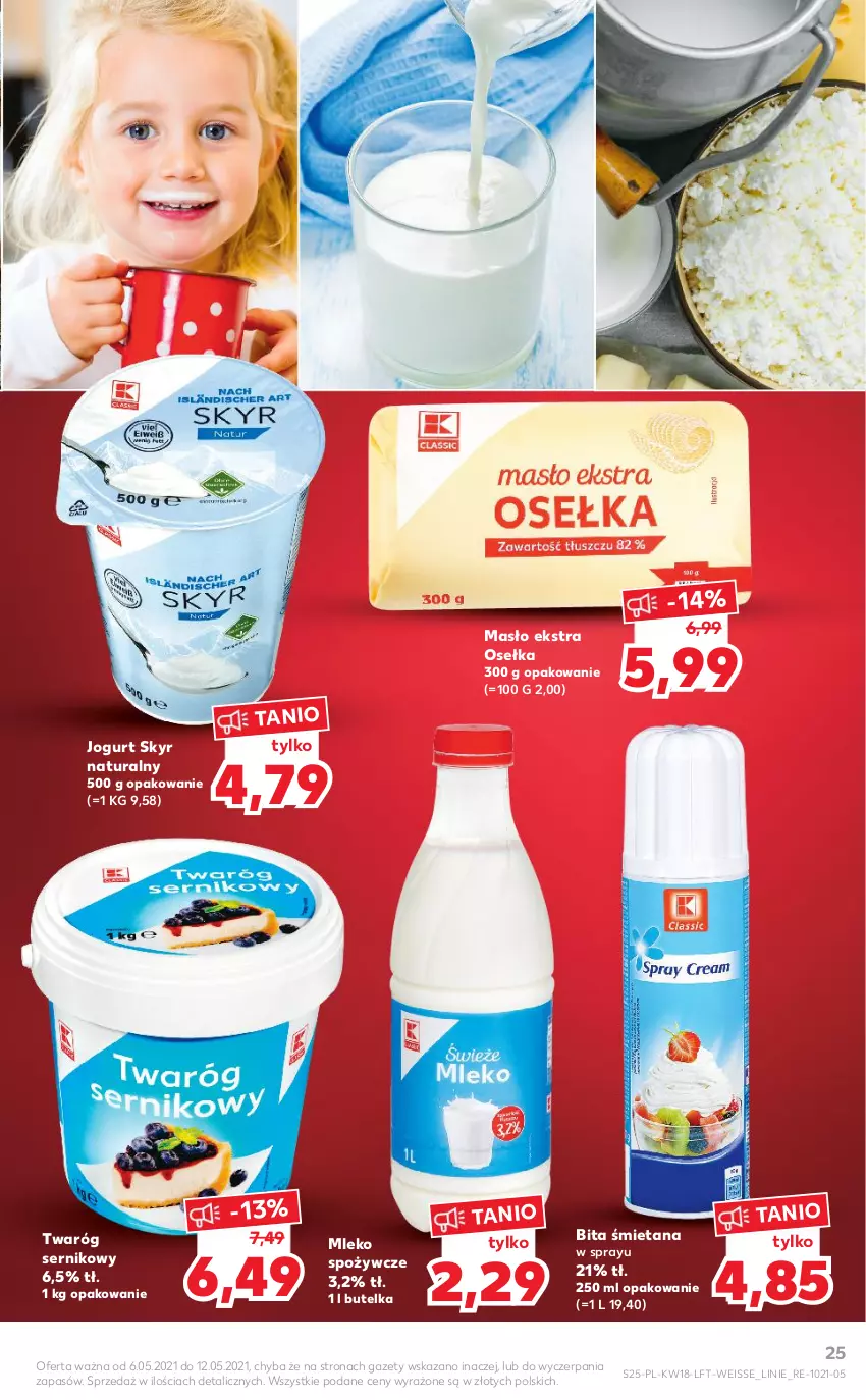 Gazetka promocyjna Kaufland - OFERTA TYGODNIA - ważna 06.05 do 12.05.2021 - strona 25 - produkty: Jogurt, Masło, Mleko, Ser, Twaróg