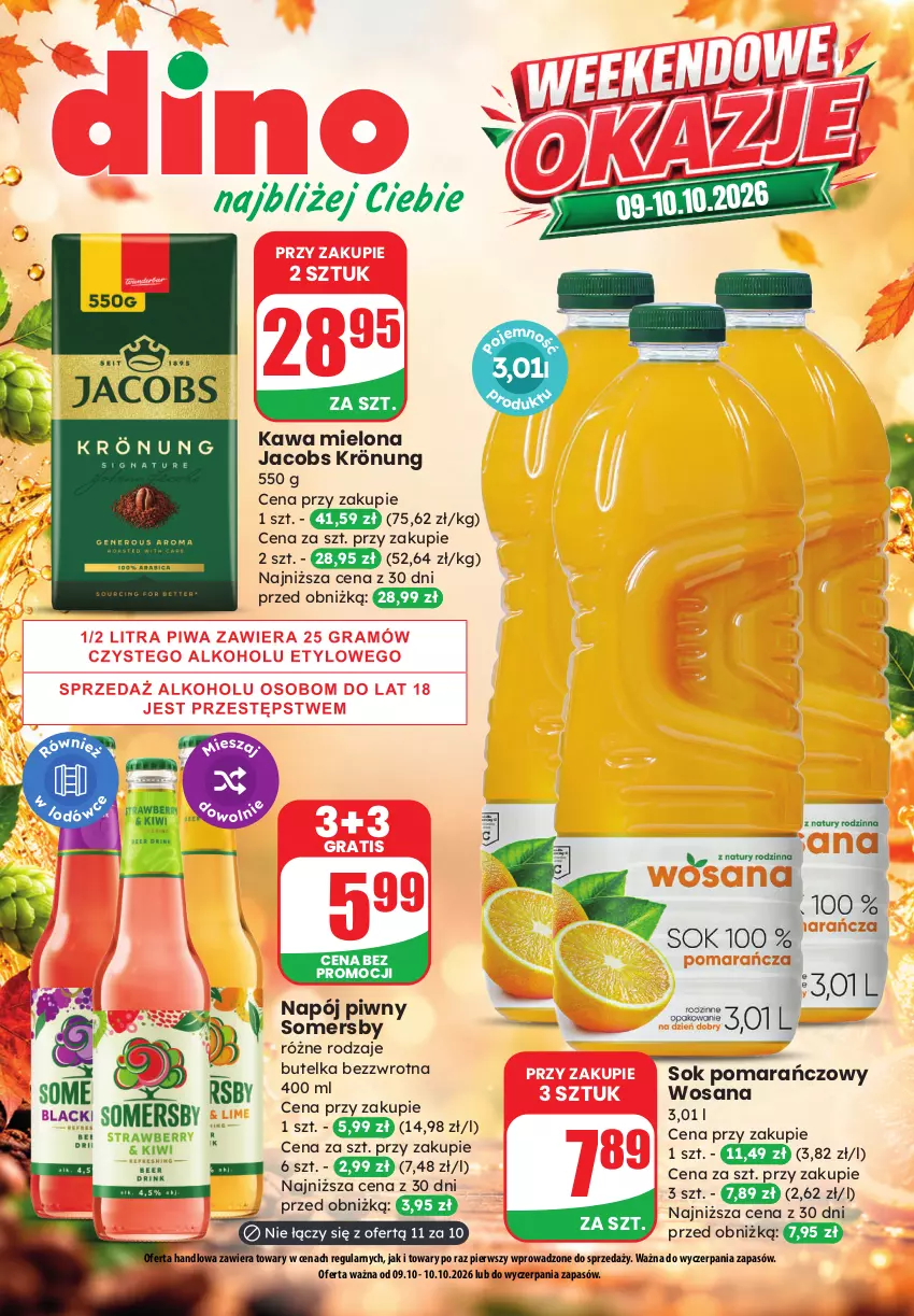 Gazetka promocyjna Dino - Weekendowe okazje - ważna 09.10 do 10.10.2026 - strona 1 - produkty: Gra, Jacobs, Jacobs Krönung, Kawa, Kawa mielona, Napój, Piwa, Sok, Sok pomarańczowy, Somersby, Wosana