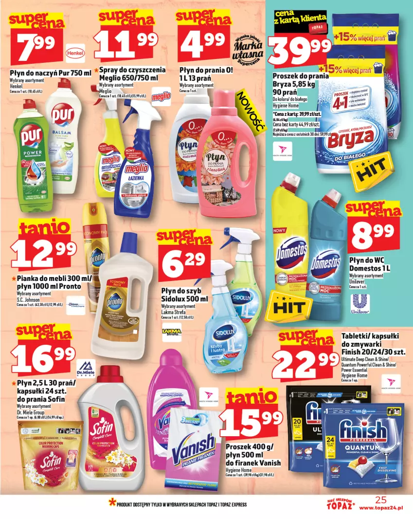 Gazetka promocyjna Topaz - Gazetka - ważna 10.07 do 16.07.2025 - strona 25 - produkty: Domestos, Fa, Finish, Płyn do prania, Płyn do szyb, Pronto, Pur, Sidolux, Spray do czyszczenia, Tablet, Top, Vanish, Zmywarki