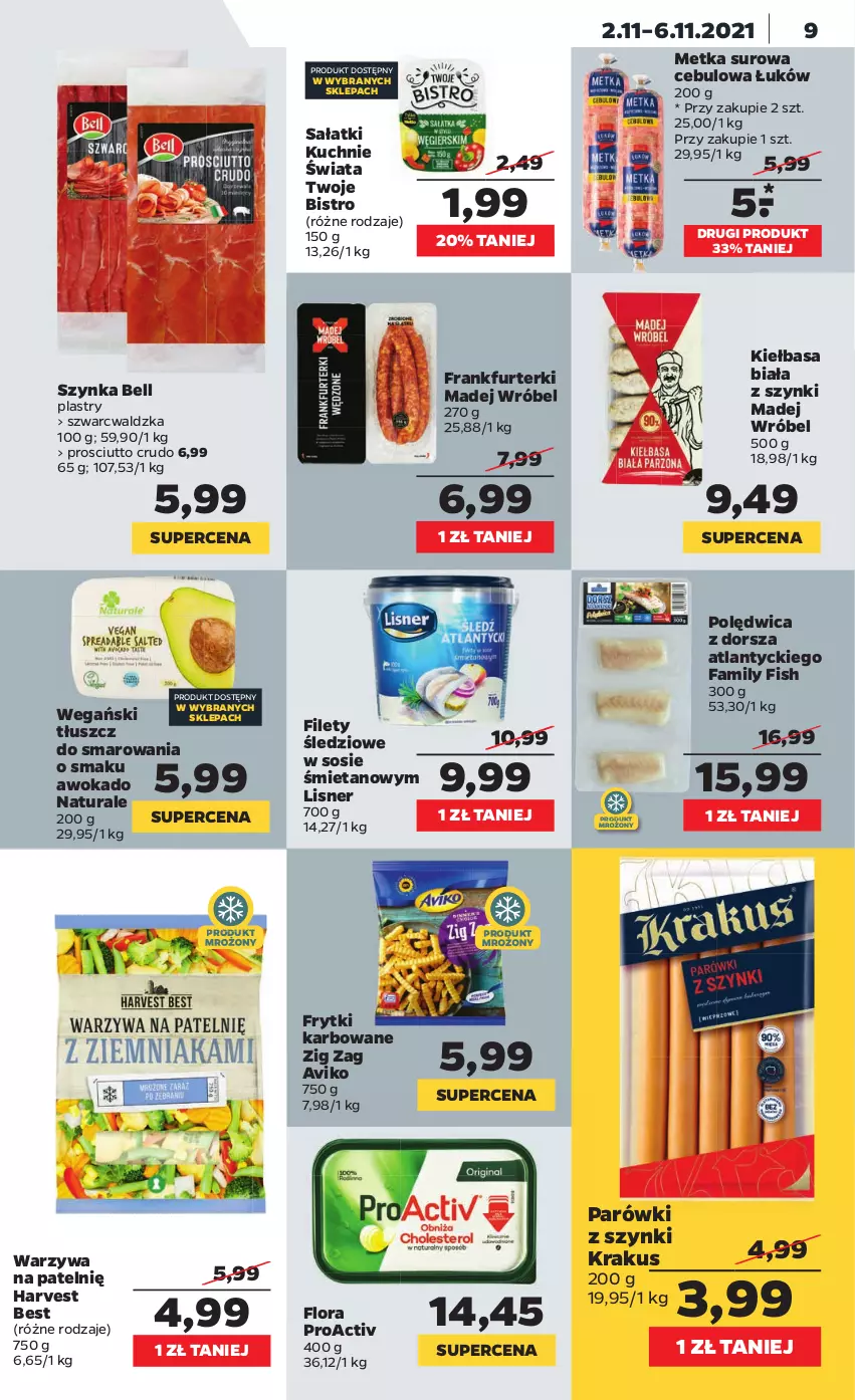 Gazetka promocyjna Netto - Gazetka spożywcza - ważna 01.11 do 06.11.2021 - strona 9 - produkty: Bell, Dorsz, Ego Family, Fa, Flora, Frankfurterki, Frytki, Kiełbasa, Kiełbasa biała, Krakus, Lisner, Madej Wróbel, Parówki, Parówki z szynki, Polędwica, Prosciutto, Sałat, Sos, Szynka, Warzywa