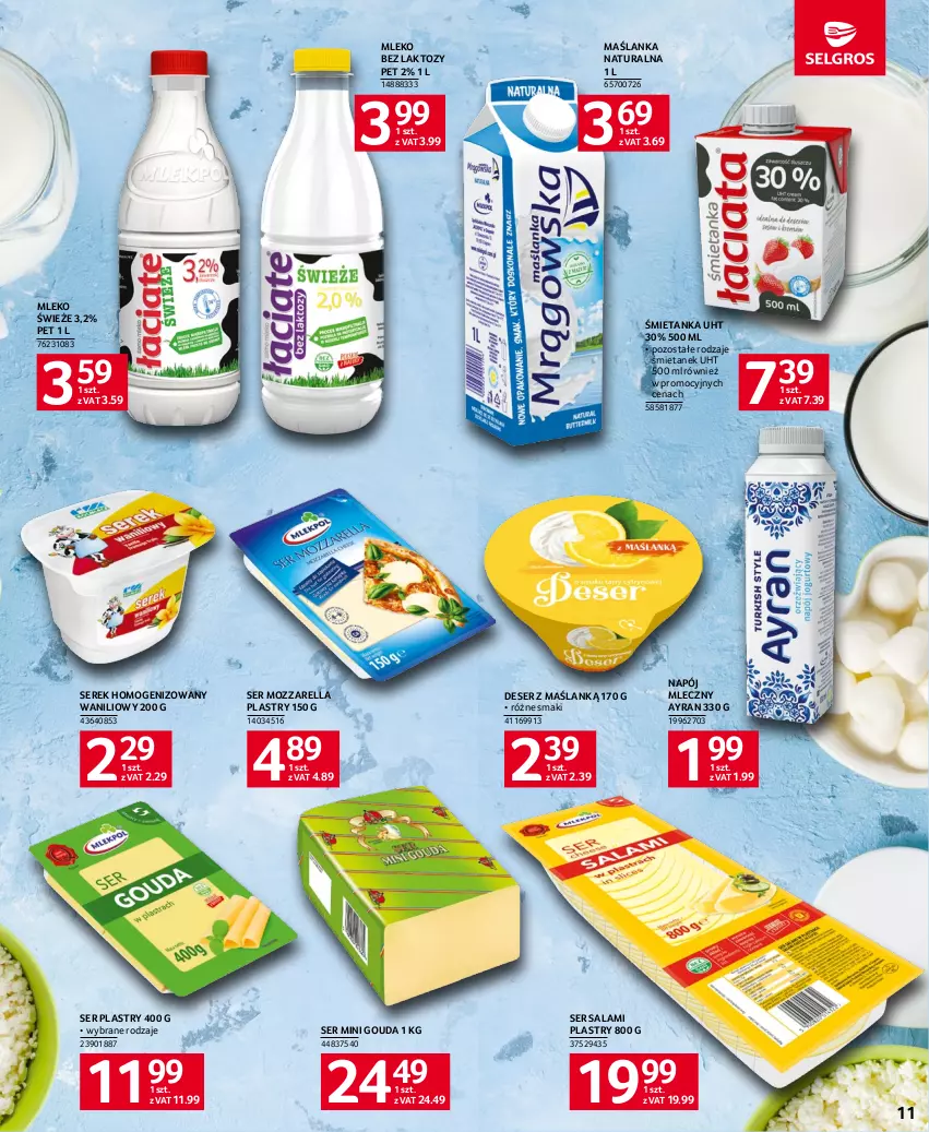 Gazetka promocyjna Selgros - Oferta spożywcza - ważna 13.07 do 26.07.2023 - strona 11 - produkty: Deser, Gouda, Maślanka, Mleko, Mleko bez laktozy, Mozzarella, Napój, Napój mleczny, Salami, Ser, Ser salami, Serek, Serek homogenizowany