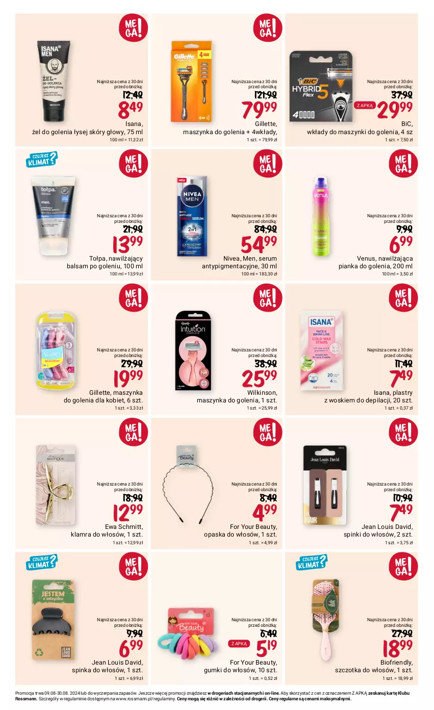 Gazetka promocyjna Rossmann - 9 sierpnia - ważna 09.08 do 30.08.2024 - strona 5 - produkty: Balsam po goleniu, BIC, Ewa Schmitt, For Your Beauty, Gillette, Inka, Isana, Maszynka, Maszynka do golenia, Nawilżający balsam, Nivea, Opaska, Opaska do włosów, Pianka do golenia, Rum, Ser, Serum, Szczotka, Szczotka do włosów, Szynka, Tołpa, Venus