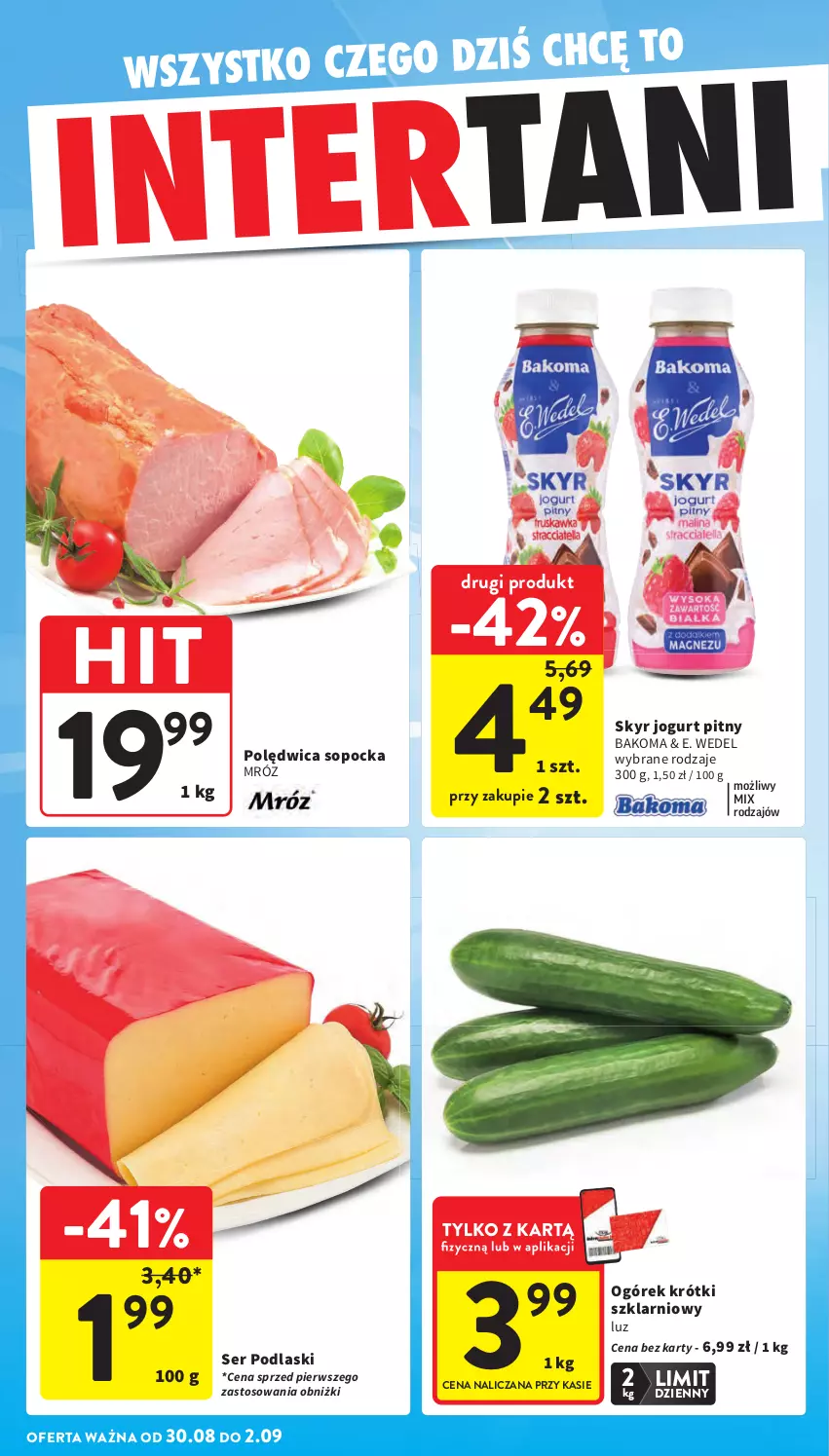 Gazetka promocyjna Intermarche - Gazetka promocyjna - ważna 27.08 do 02.09.2026 - strona 42 - produkty: Bakoma, E. Wedel, Jogurt, Jogurt pitny, Ogórek, Podlaski, Polędwica, Ser