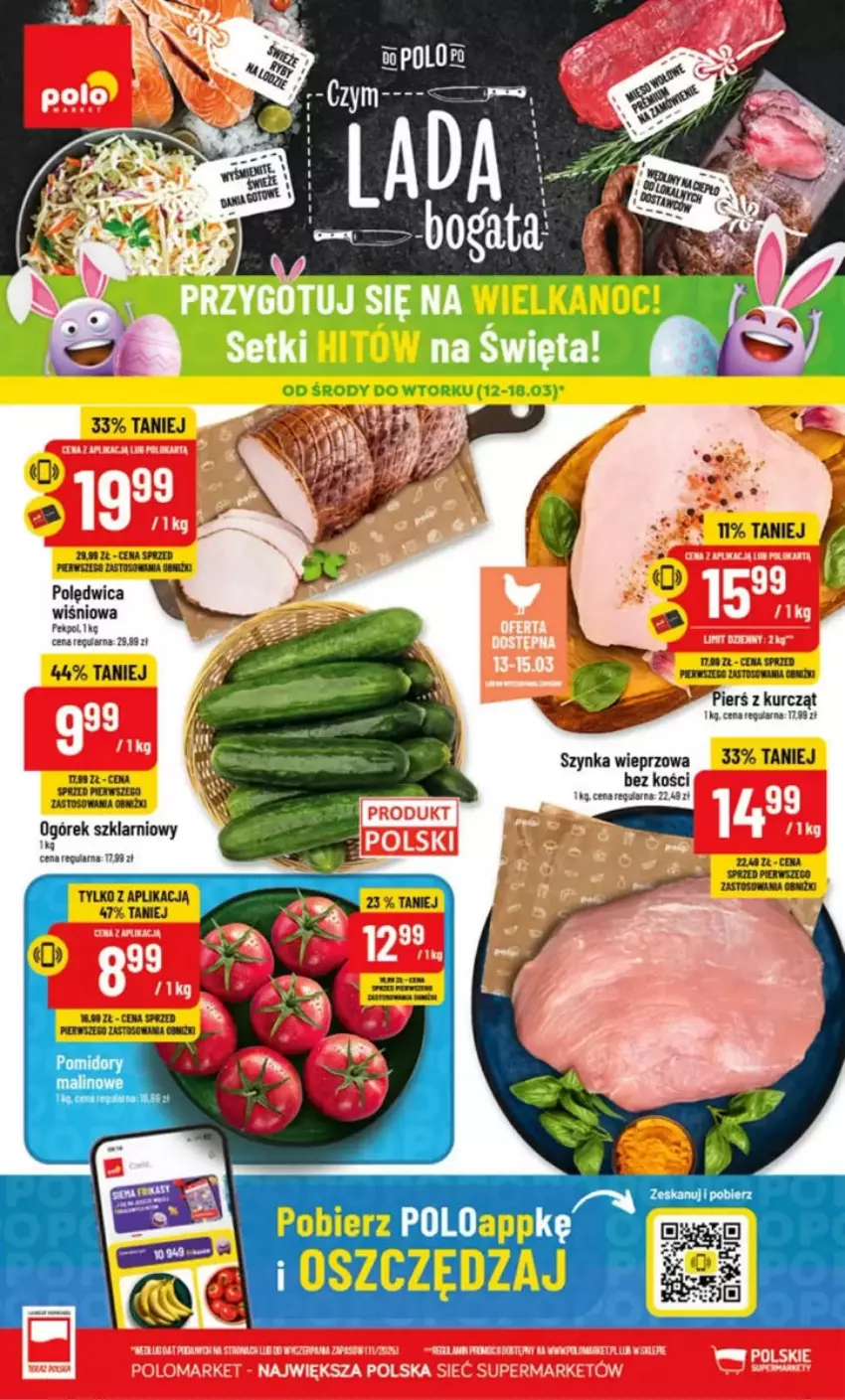 Gazetka promocyjna PoloMarket - ważna 12.03 do 18.03.2025 - strona 1 - produkty: Ogórek, Polędwica, Pomidory, Szynka, Szynka wieprzowa