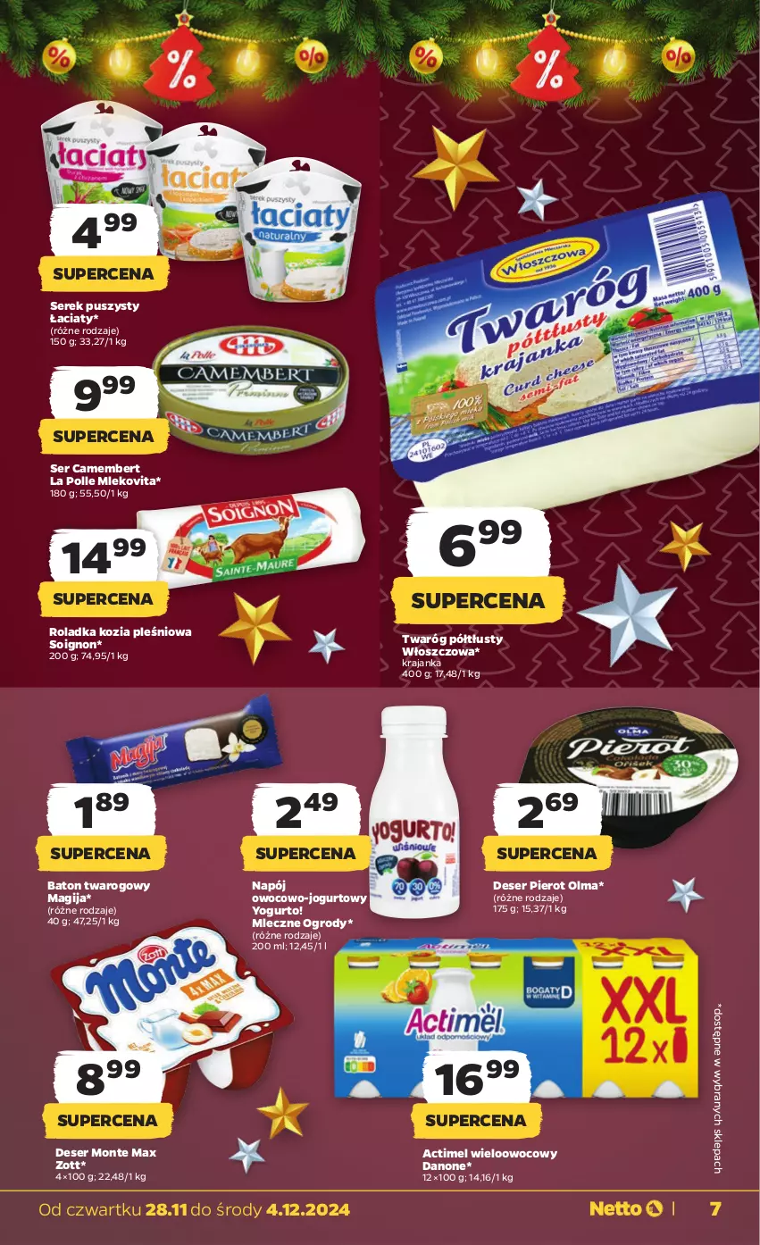 Gazetka promocyjna Netto - Od Czwartku - ważna 28.11 do 04.12.2024 - strona 7 - produkty: Actimel, Baton, Camembert, Danone, Deser, Jogurt, Magija, Mleko, Mlekovita, Monte, Napój, Olma, Ser, Serek, Serek puszysty, Twaróg, Twaróg półtłusty, Zott