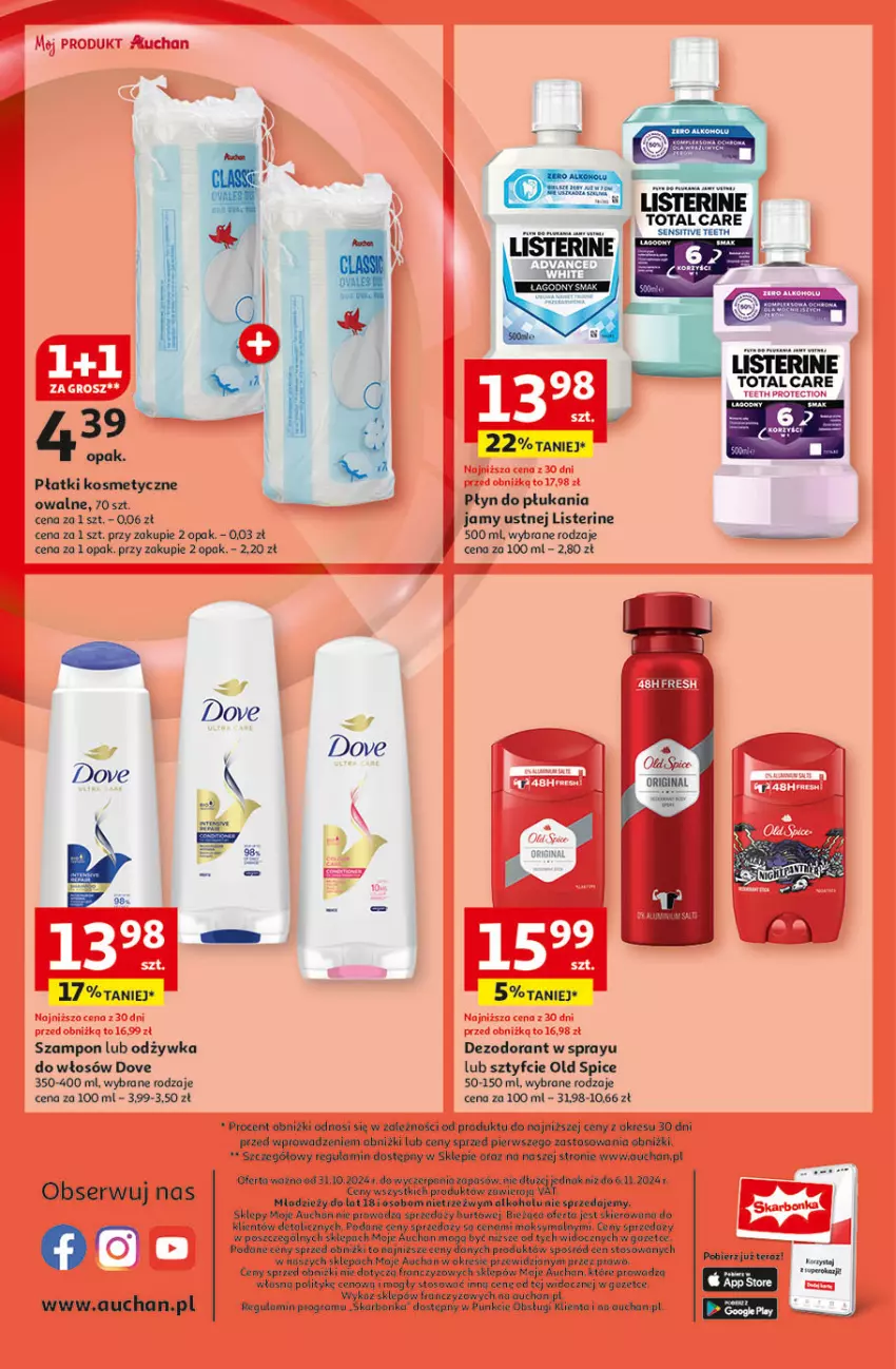 Gazetka promocyjna Auchan - Pewność Niskich Cen Moje - ważna 31.10 do 06.11.2024 - strona 10 - produkty: Dezodorant, Dove, Gin, Gra, Listerine, O nas, Odżywka, Old Spice, Płatki kosmetyczne, Płyn do płukania, Ser, Szampon, Tera