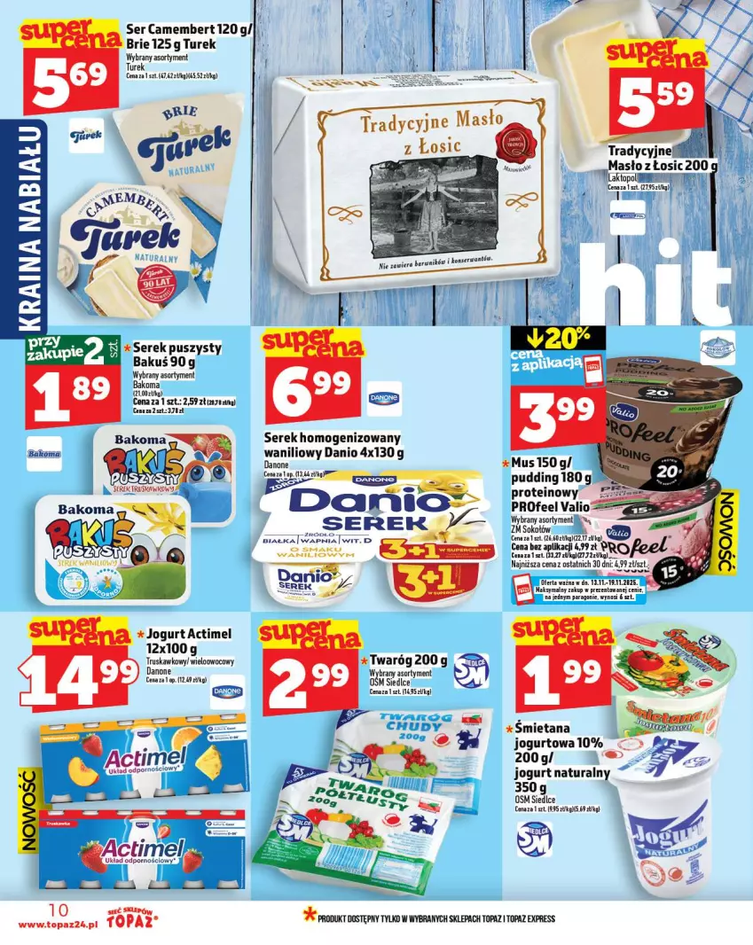 Gazetka promocyjna Topaz - Gazetka - ważna 13.11 do 19.11.2025 - strona 10 - produkty: Actimel, Bakoma, Brie, Camembert, Danio, Danone, Jogurt, Jogurt naturalny, Masło, Por, Ser, Serek, Serek homogenizowany, Serek puszysty, Sok, Sokołów, Top, Twaróg
