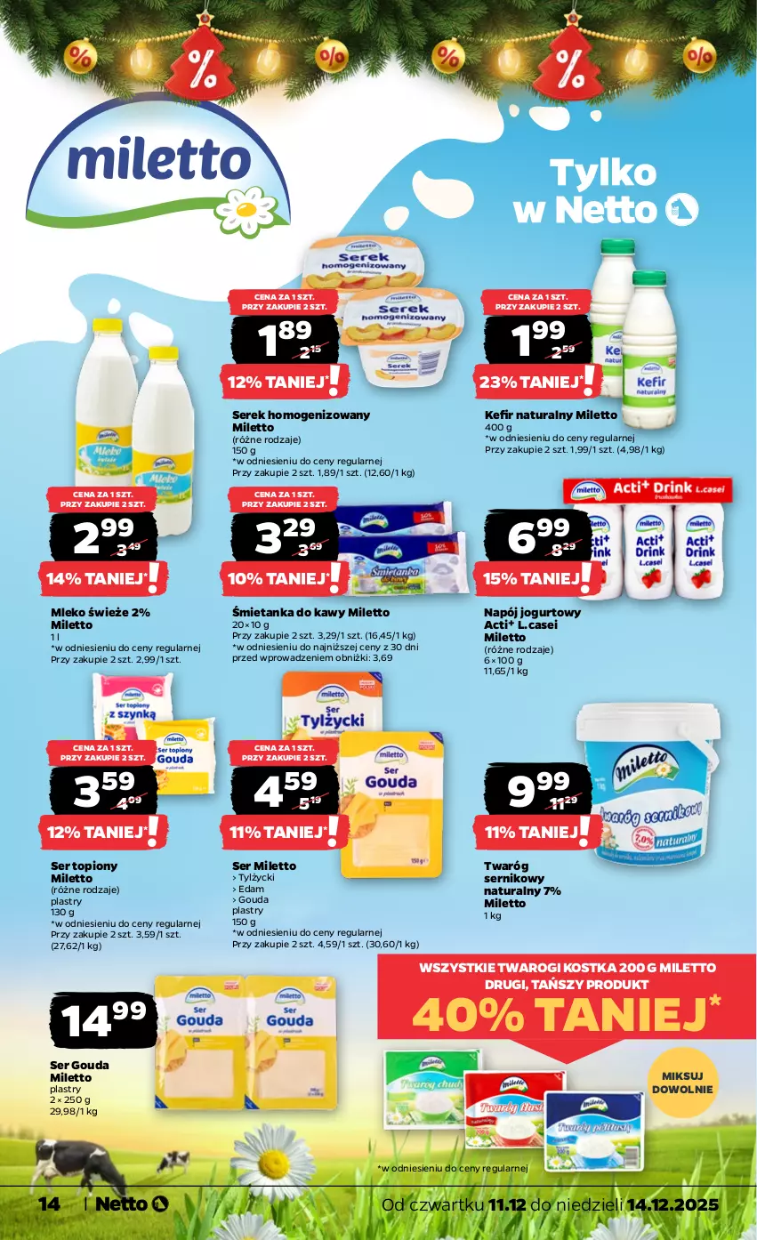 Gazetka promocyjna Netto - Od Czwartku - ważna 11.12 do 14.12.2025 - strona 14 - produkty: Edam, Gouda, Gouda plastry, Jogurt, Kefir, Kefir naturalny, Mleko, Napój, Napój jogurtowy, Ser, Ser topiony, Serek, Serek homogenizowany, Top, Twaróg