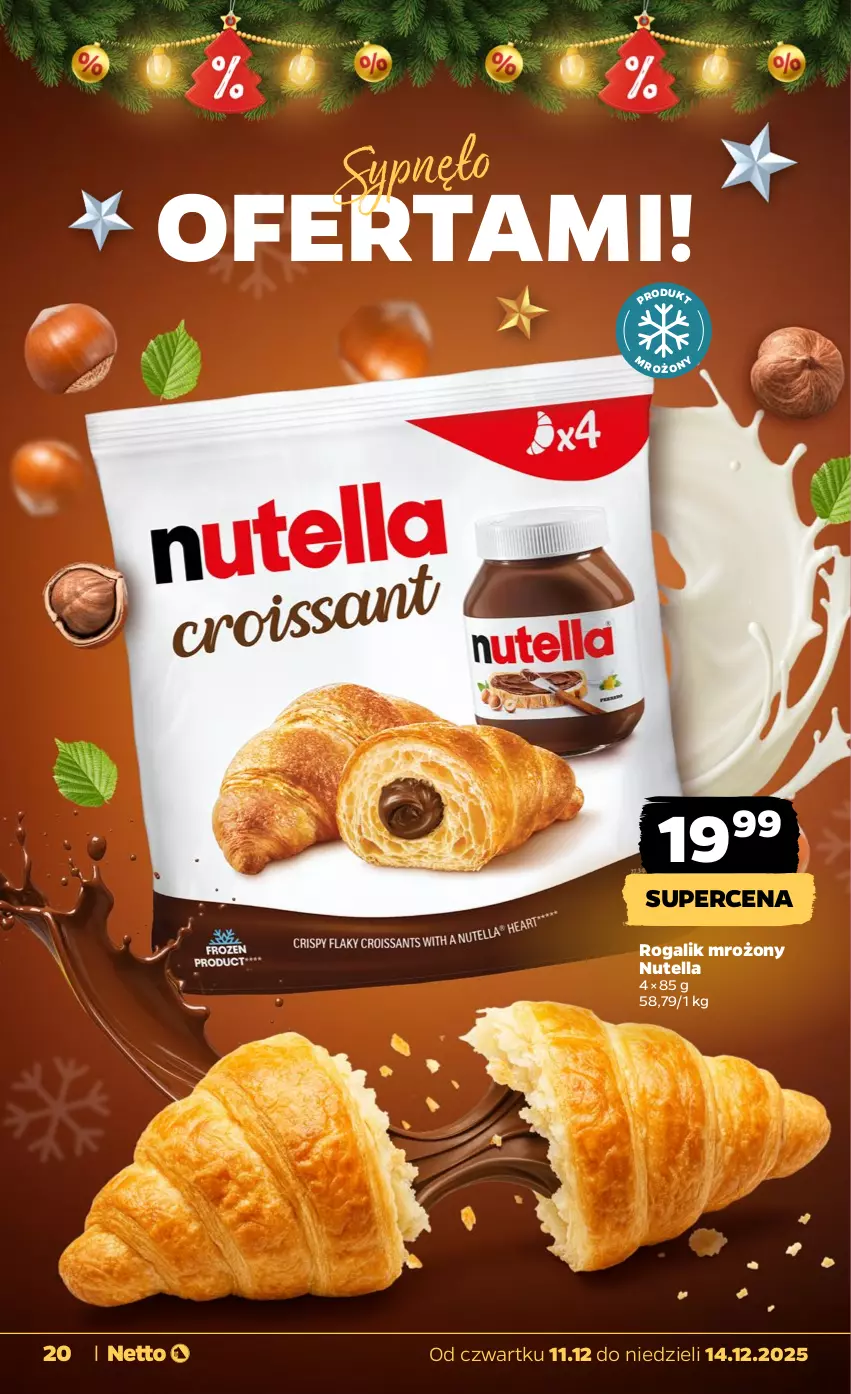 Gazetka promocyjna Netto - Od Czwartku - ważna 11.12 do 14.12.2025 - strona 20 - produkty: Nutella, Rogal