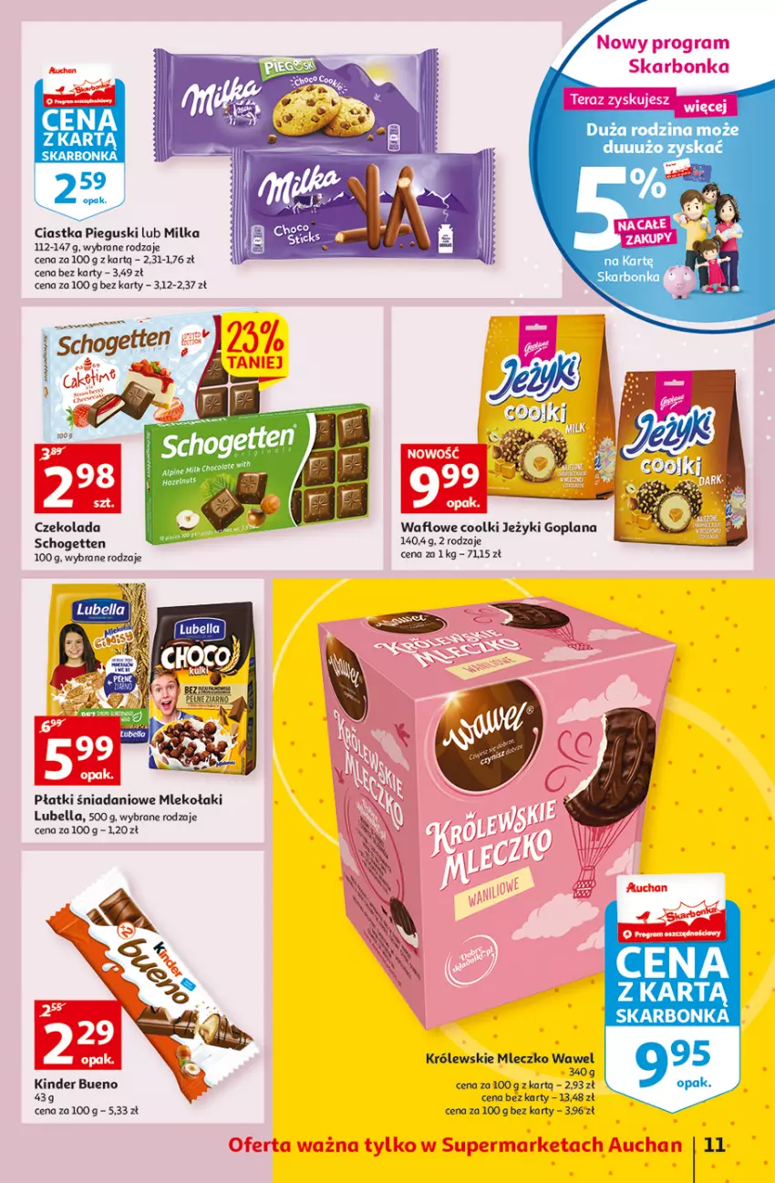 Gazetka promocyjna Auchan - Megapromocje są w cenie Supermarkety - ważna 12.05 do 18.05.2022 - strona 11 - produkty: Bell, Bella, Ciastka, Czekolada, Danio, Goplana, Jeżyki, Kinder, Kinder Bueno, Królewski, Królewskie Mleczko, LANA, Lubella, Milka, Mleczko, Mleko, Schogetten, Wawel