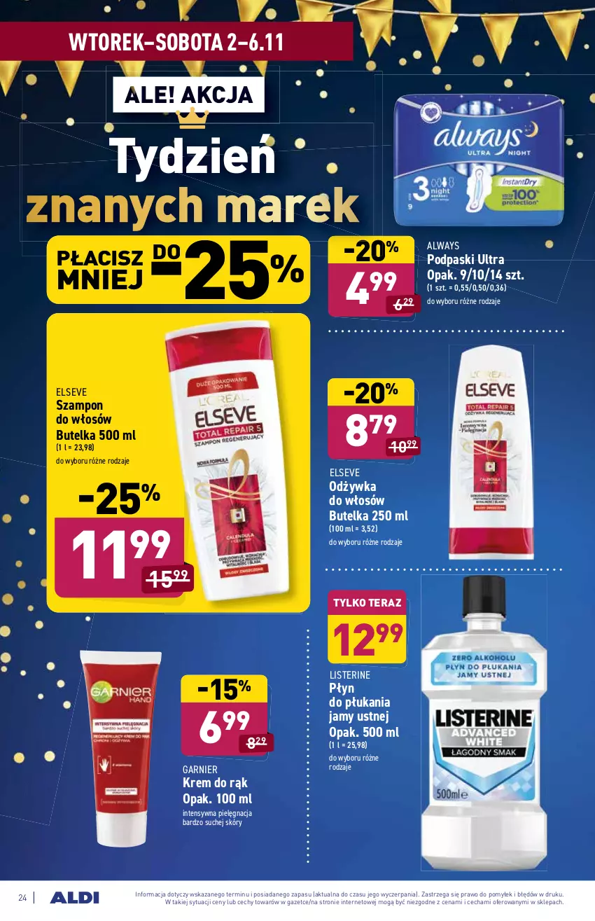 Gazetka promocyjna Aldi - ważna 02.11 do 06.11.2021 - strona 24 - produkty: Always, Elseve, Garnier, Krem do rąk, Listerine, Odżywka, Płyn do płukania, Płyn do płukania jamy ustnej, Podpaski, Szampon, Tera