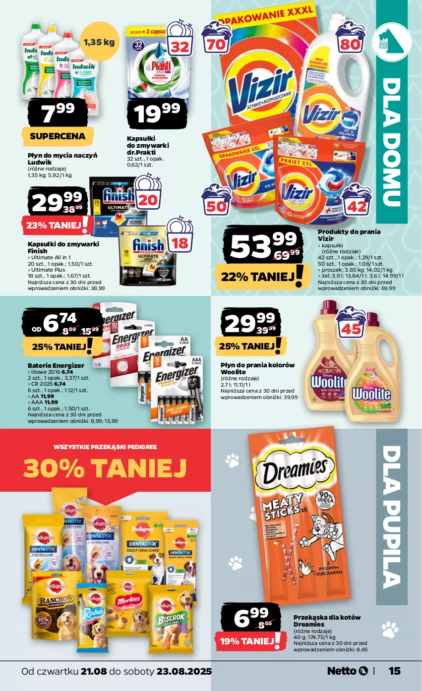 Gazetka promocyjna Netto - Od Czwartku - ważna 21.08 do 23.08.2025 - strona 15 - produkty: Do mycia naczyń, Energizer, Finish, Ludwik, Pedigree, Płyn do mycia, Płyn do mycia naczyń, Płyn do prania, Przekąska dla kotów, Vizir, Woolite, Zmywarki
