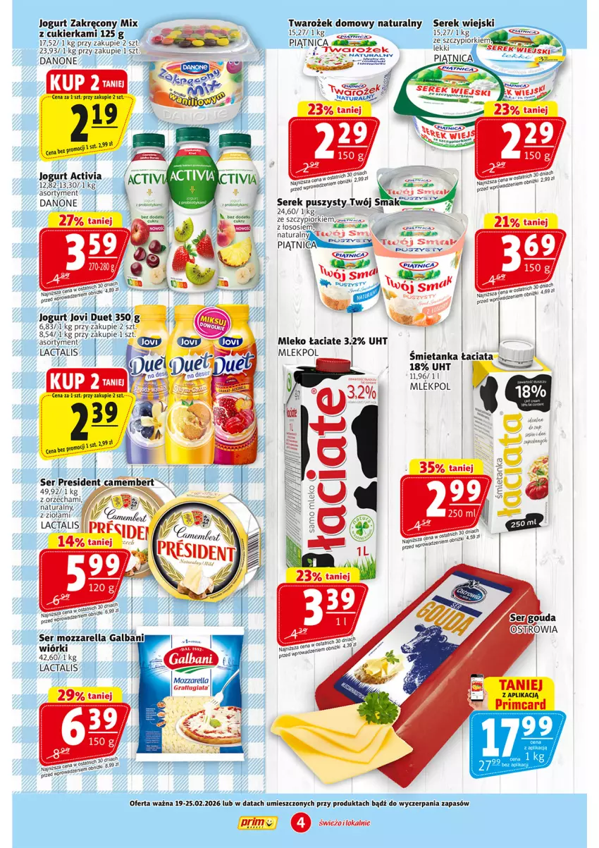 Gazetka promocyjna Prim Market - ważna 19.02 do 25.02.2026 - strona 4 - produkty: Activia, Camembert, Cukier, Danone, Fa, Gra, Jogurt, Mleko, Mozzarella, Piątnica, Ser, Serek, Serek puszysty, Serek wiejski, Sos, Twój Smak
