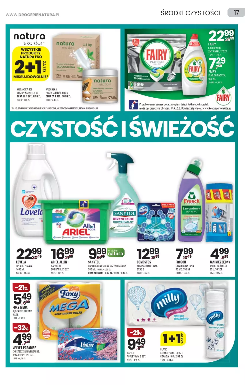 Gazetka promocyjna Drogerie Natura - Gazetka Drogerie Natura - ważna 24.02 do 09.03.2022 - strona 17 - produkty: Ariel, Chusteczki, Dzieci, Fa, Fairy, Foxy, Frosch, Jan Niezbędny, Lovela, Papier, Papier toaletowy, Płatki kosmetyczne, Płyn do prania, Ręcznik, Ręcznik kuchenny, Sanytol, Sól, Velvet, Worki na śmiec, Worki na śmieci, Zmywarki