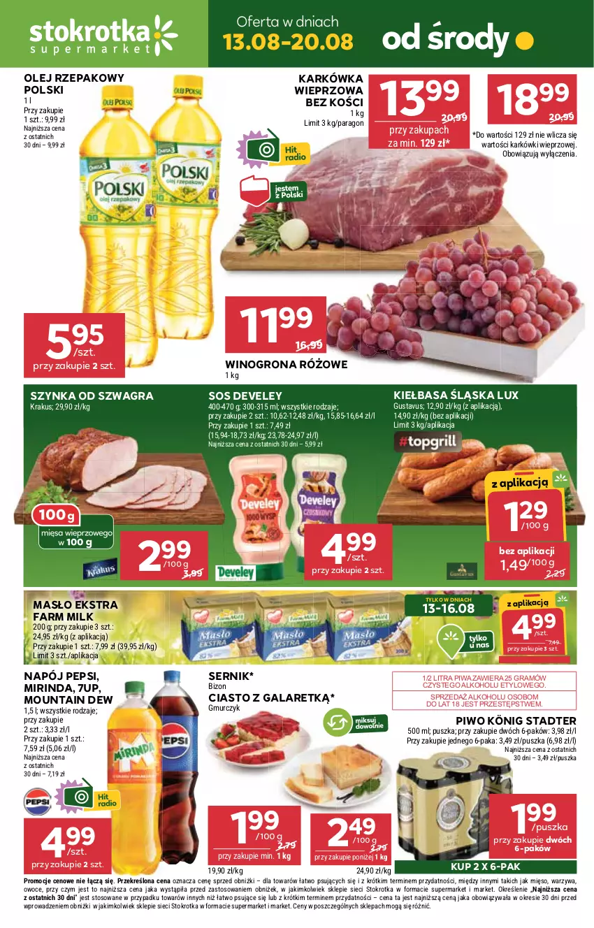 Gazetka promocyjna Stokrotka - Supermarket - ważna 13.08 do 20.08.2025 - strona 1 - produkty: 7up, Ciasto z galaretką, Fa, Farm Milk, Gala, Gra, Karkówka wieprzowa, Kiełbasa, Kiełbasa śląska, König, Krakus, Masło, Mięso, Mirinda, Napój, Olej, Olej rzepakowy, Owoce, Pepsi, Piwa, Piwo, Ser, Sos, Szynka, Warzywa, Wino, Winogrona