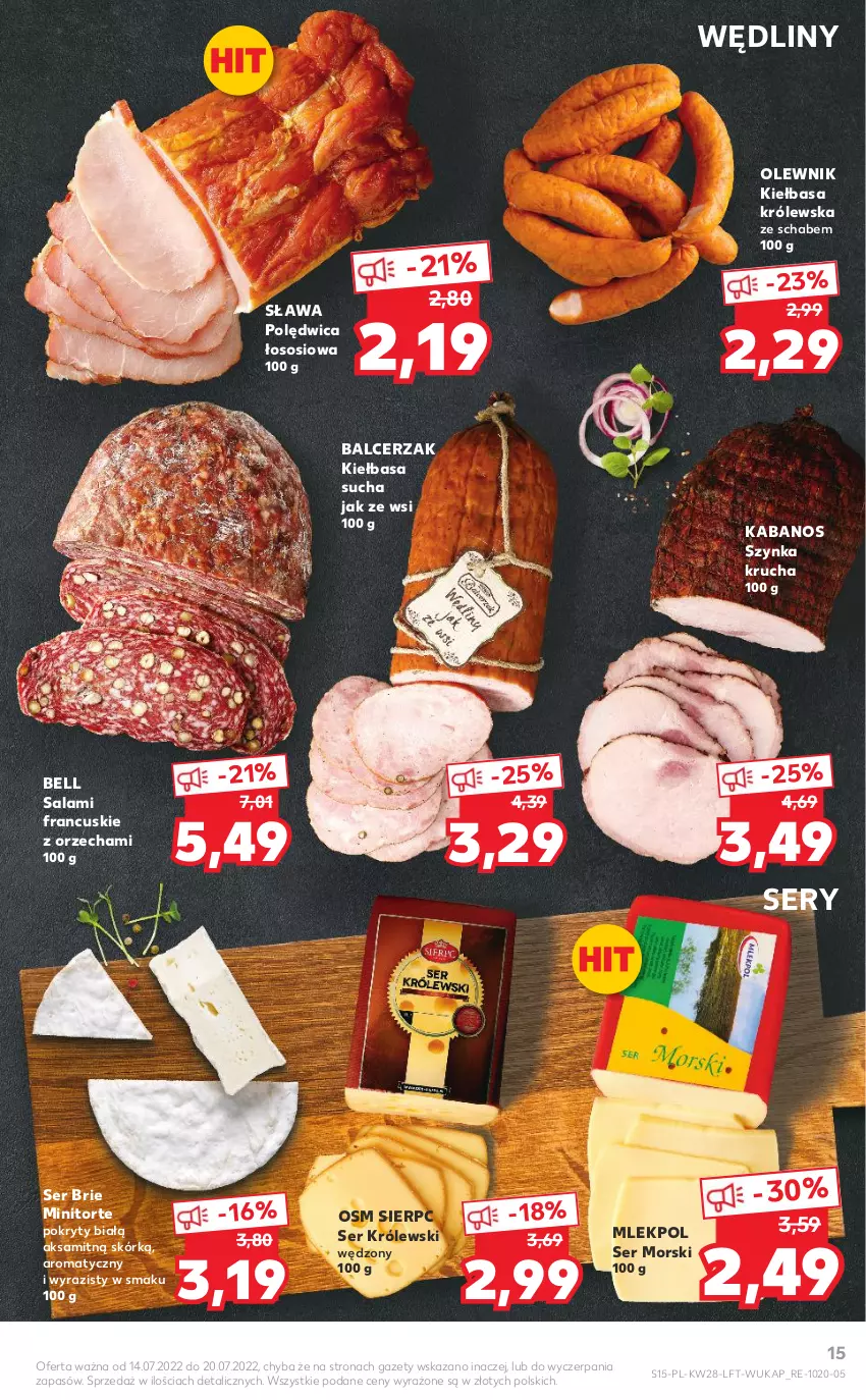 Gazetka promocyjna Kaufland - OFERTA TYGODNIA - ważna 14.07 do 20.07.2022 - strona 15 - produkty: Aksam, Bell, Brie, Kabanos, Kiełbasa, Królewski, Olewnik, Polędwica, Salami, Ser, Sos, Szynka