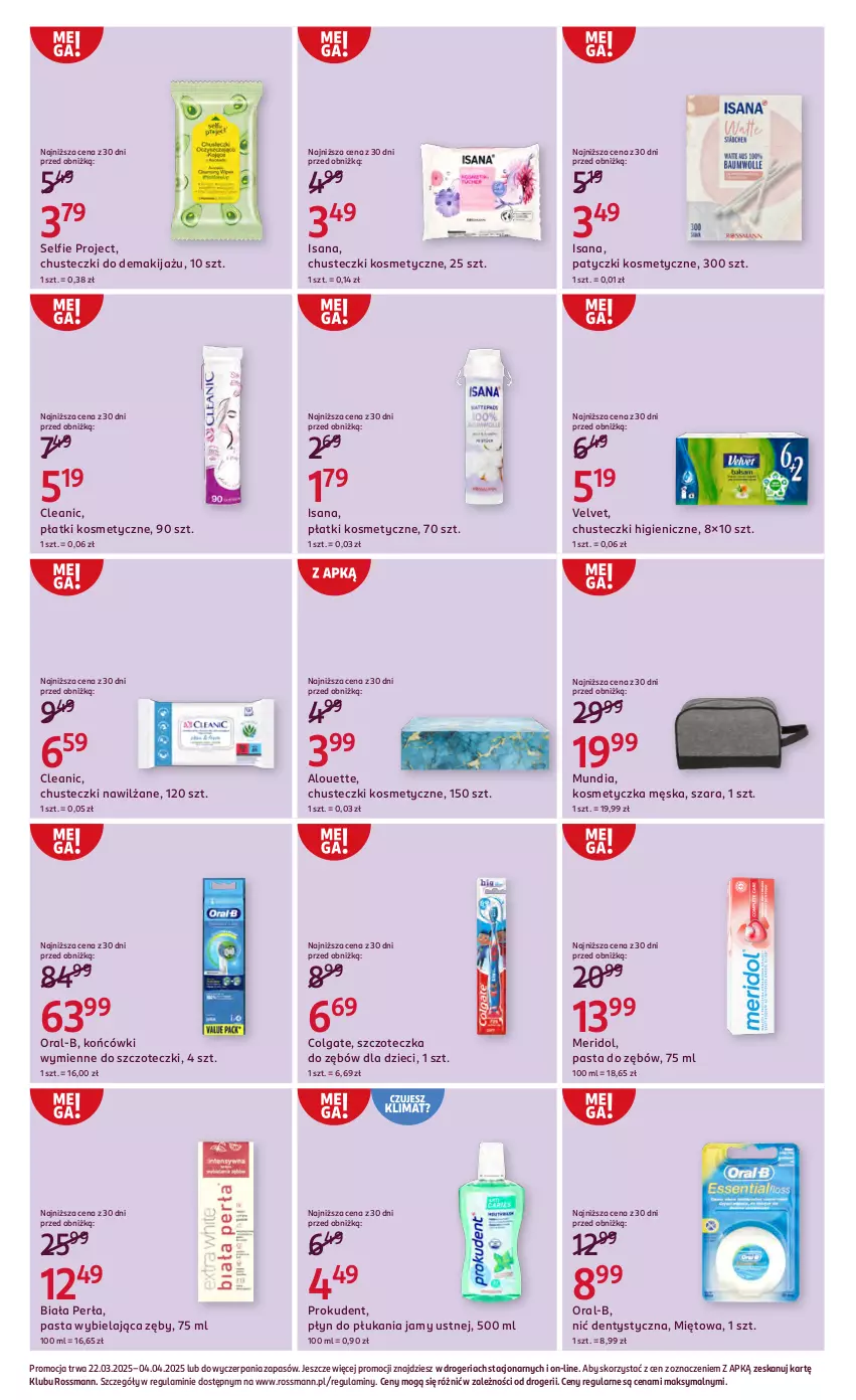 Gazetka promocyjna Rossmann - 22 marca - ważna 22.03 do 04.04.2025 - strona 4 - produkty: Alouette, Chusteczki, Chusteczki kosmetyczne, Cleanic, Colgate, Dzieci, Isana, Kosmetyczka, LG, Makijaż, Nić dentystyczna, Pasta do zębów, Patyczki kosmetyczne, Perła, Płatki kosmetyczne, Płyn do płukania, Płyn do płukania jamy ustnej, Prokudent, Szczoteczka, Szczoteczka do zębów, Velvet