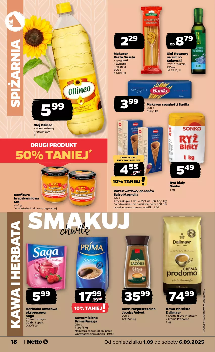 Gazetka promocyjna Netto - Od Poniedziałku - ważna 01.09 do 06.09.2025 - strona 18 - produkty: Barilla, Dallmayr, Herbata, Jacobs, Jacobs Velvet, Kawa, Kawa mielona, Kawa rozpuszczalna, Kawa ziarnista, Konfitura, Kujawski, Makaron, Olej, Prima, Ryż, Ryż biały, Saga, Sonko, Spaghetti, Velvet