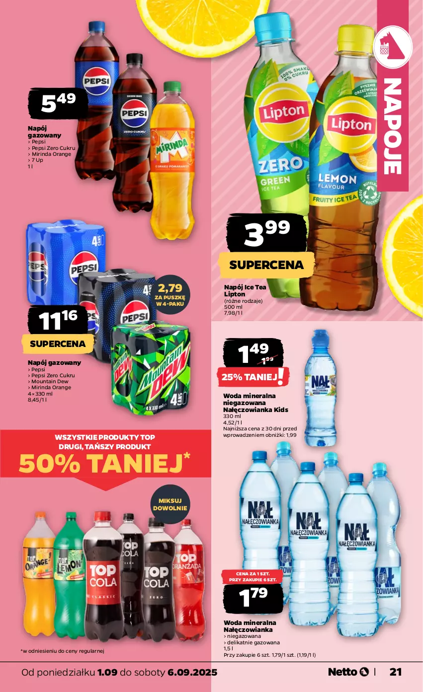 Gazetka promocyjna Netto - Od Poniedziałku - ważna 01.09 do 06.09.2025 - strona 21 - produkty: Ice tea, Lipton, Mirinda, Nałęczowianka, Napój, Napój gazowany, Napoje, Pepsi, Top, Woda, Woda mineralna