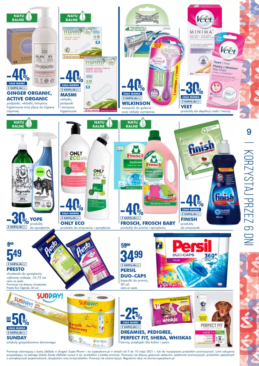 Gazetka promocyjna Super Pharm - Gazetka - ważna 05.05 do 10.05.2021 - strona 9 - produkty: Chusteczki, Fa, Finish, Frosch, Gin, Kapsułki do prania, LG, Ogórek, Pedigree, Persil, Podpaski, Presto, Sheba, Tampony, Veet, Whiskas, Wkładki