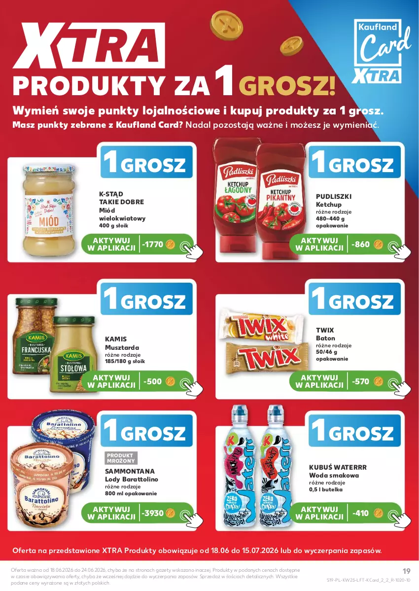 Gazetka promocyjna Kaufland - Gazetka tygodnia - ważna 18.06 do 24.06.2026 - strona 19 - produkty: Baton, Kamis, Ketchup, Kubuś, Kubuś Waterrr, Lody, Miód, Mus, Musztarda, Pudliszki, Twix, Woda