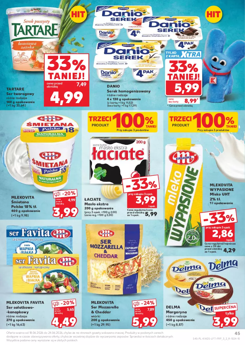 Gazetka promocyjna Kaufland - Gazetka tygodnia - ważna 18.06 do 24.06.2026 - strona 45 - produkty: Cheddar, Danio, Delma, Fa, Favita, Margaryna, Masło, Mleko, Mlekovita, Mozzarella, Sałat, Ser, Ser sałatkowo-kanapkowy, Ser twarogowy, Serek, Serek homogenizowany, Tarta, Tartare