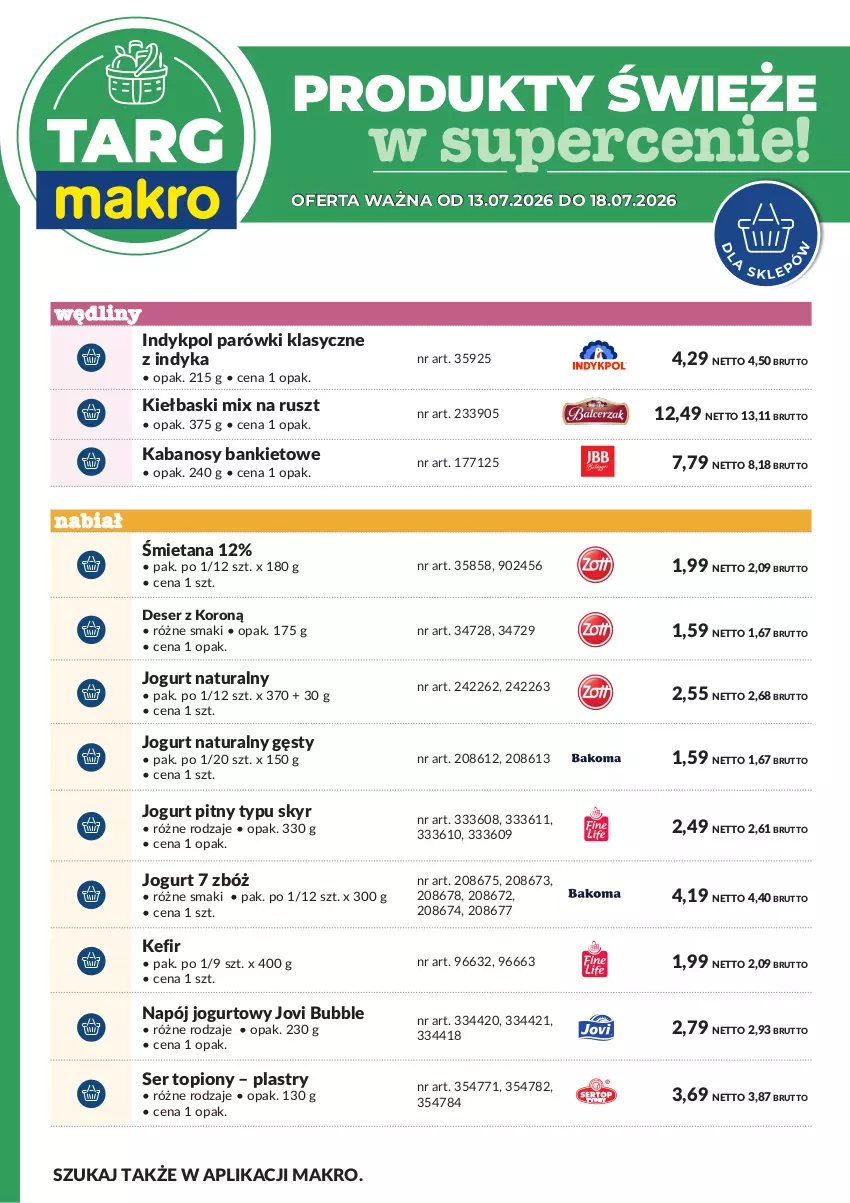 Gazetka promocyjna Makro - Targ MAKRO - oferta świeża w super cenach! - ważna 13.07 do 18.07.2026 - strona 7 - produkty: Deser, Jogurt, Jogurt naturalny, Jogurt pitny, Kabanos, Kefir, Napój, Napój jogurtowy, Parówki, Ser, Ser topiony, Top