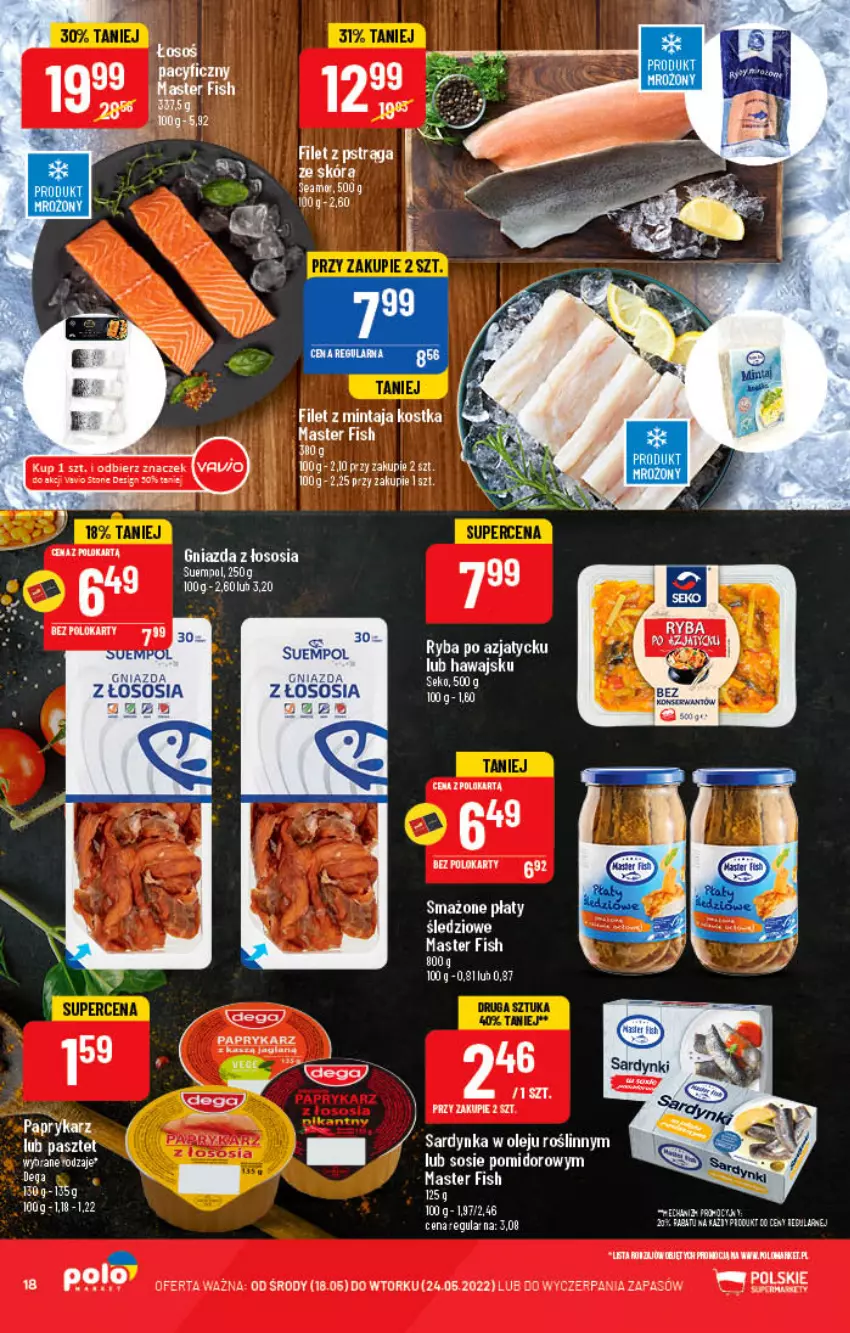 Gazetka promocyjna PoloMarket - Gazetka pomocyjna - ważna 18.05 do 24.05.2022 - strona 18 - produkty: Fa, Filet z mintaja, Filet z pstrąga, Mintaj, Olej, Papryka, Paprykarz, Pasztet, Płaty śledziowe, Pstrąg, Ryba, Sos, Taca