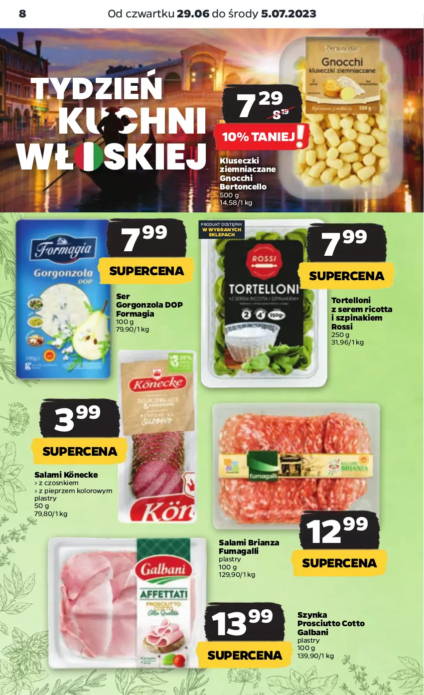 Gazetka promocyjna Netto - Artykuły spożywcze - ważna 29.06 do 05.07.2023 - strona 8 - produkty: Galbani, Gnocchi, Gorgonzola, Pieprz, Prosciutto, Ricotta, Salami, Ser, Szpinak, Szynka, Tortelloni