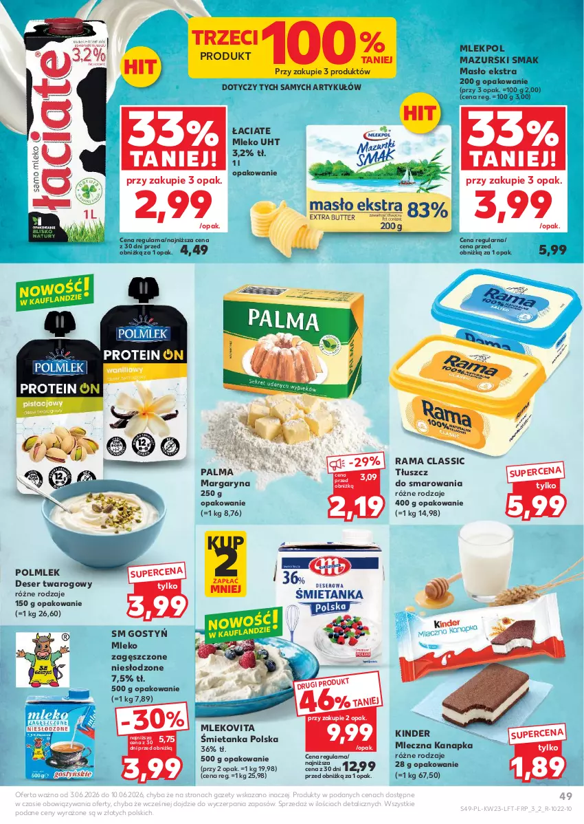 Gazetka promocyjna Kaufland - Gazetka tygodnia - ważna 03.06 do 10.06.2026 - strona 49 - produkty: Deser, Kinder, Margaryna, Masło, Mleczna kanapka, Mleko, Mleko zagęszczone, Mlekovita, Palma, POLMLEK, Rama, Ser, Ser twarogowy