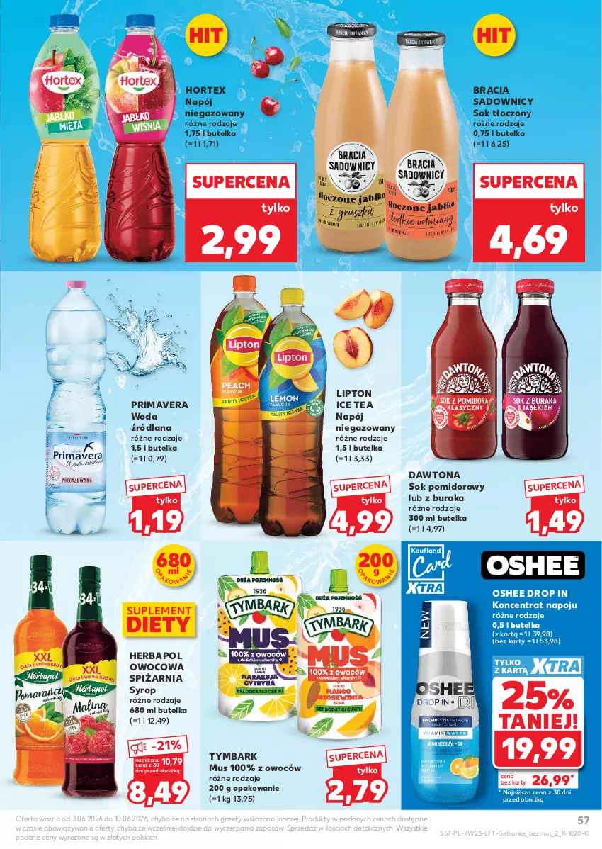 Gazetka promocyjna Kaufland - Gazetka tygodnia - ważna 03.06 do 10.06.2026 - strona 57 - produkty: Dawtona, Herbapol, Hortex, Ice tea, LANA, Lipton, Mus, Napój, Napój niegazowany, Oshee, Prima, Primavera, Sok, Sok pomidorowy, Syrop, Tran, Tymbark, Woda