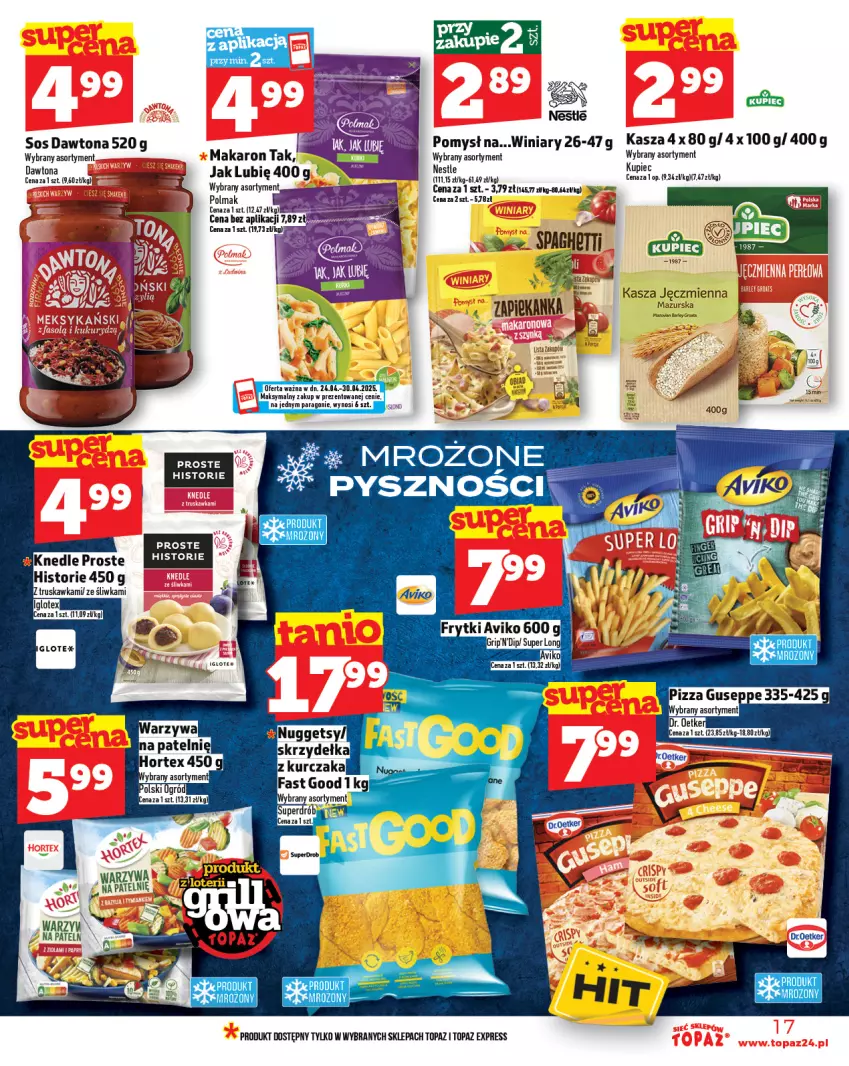 Gazetka promocyjna Topaz - Gazetka - ważna 24.04 do 30.04.2025 - strona 17 - produkty: Dawtona, Kasza, Kasza jęczmienna, Knedle, Makaron, Pizza, Sos, Top, Warzywa, Winiary