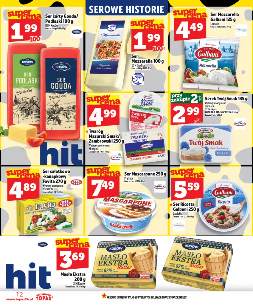 Gazetka promocyjna Topaz - Gazetka - ważna 05.03 do 11.03.2026 - strona 12 - produkty: Fa, Favita, Galbani, Gouda, Masło, Mleko, Mozzarella, Piątnica, Podlaski, Ricotta, Sałat, Ser, Serek, Top, Twaróg, Twój Smak