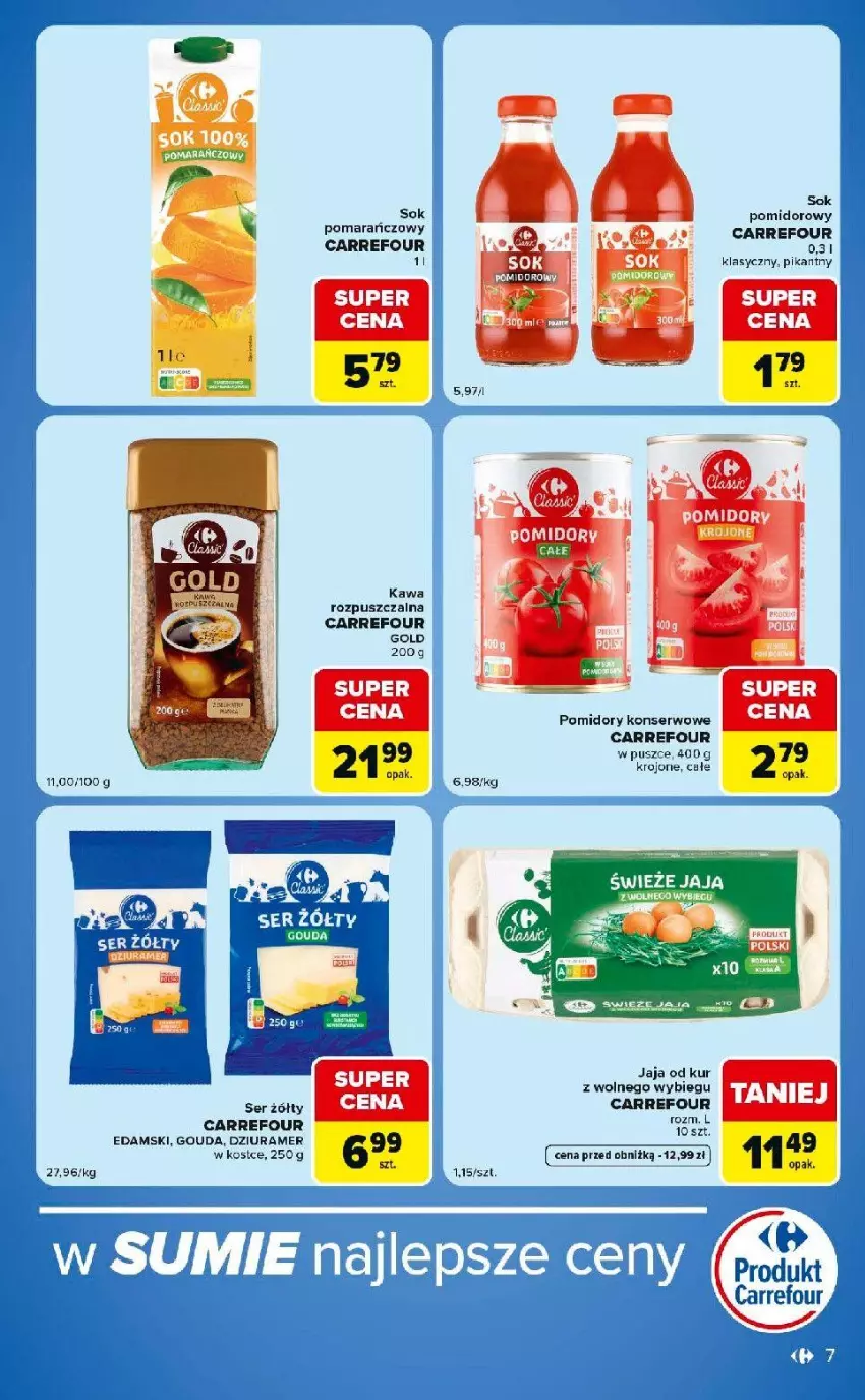 Gazetka promocyjna Carrefour - Gazetka Carrefour Market w SUMIE ekspresowe zakupy - ważna 21.07 do 27.07.2026 - strona 7 - produkty: Edam, Gouda, Jaja, Kawa, Kawa rozpuszczalna, Pomidory, Ser, Sok