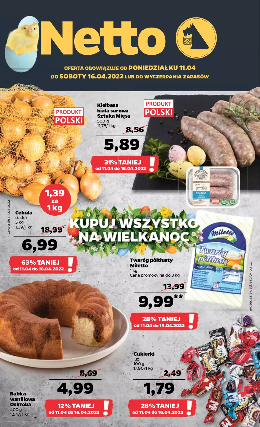 Gazetka promocyjna Netto - Gazetka spożywcza - ważna 11.04 do 16.04.2022 - strona 1 - produkty: Babka, Cebula, Cukier, Cukierki, Kiełbasa, Kiełbasa biała, Siatka, Twaróg, Twaróg półtłusty