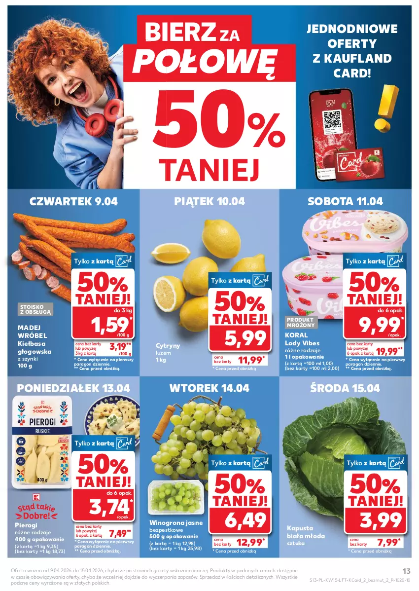 Gazetka promocyjna Kaufland - Gazetka tygodnia - ważna 09.04 do 15.04.2026 - strona 13 - produkty: Cytryny, Kiełbasa, Kiełbasa głogowska, Lody, Madej Wróbel, Pierogi, Wino, Winogrona