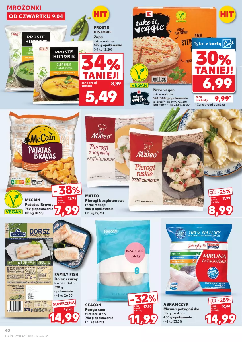 Gazetka promocyjna Kaufland - Gazetka tygodnia - ważna 09.04 do 15.04.2026 - strona 40 - produkty: Dorsz, Fa, McCain, Miruna, Panga, Pierogi, Pizza, Tago, Zupa