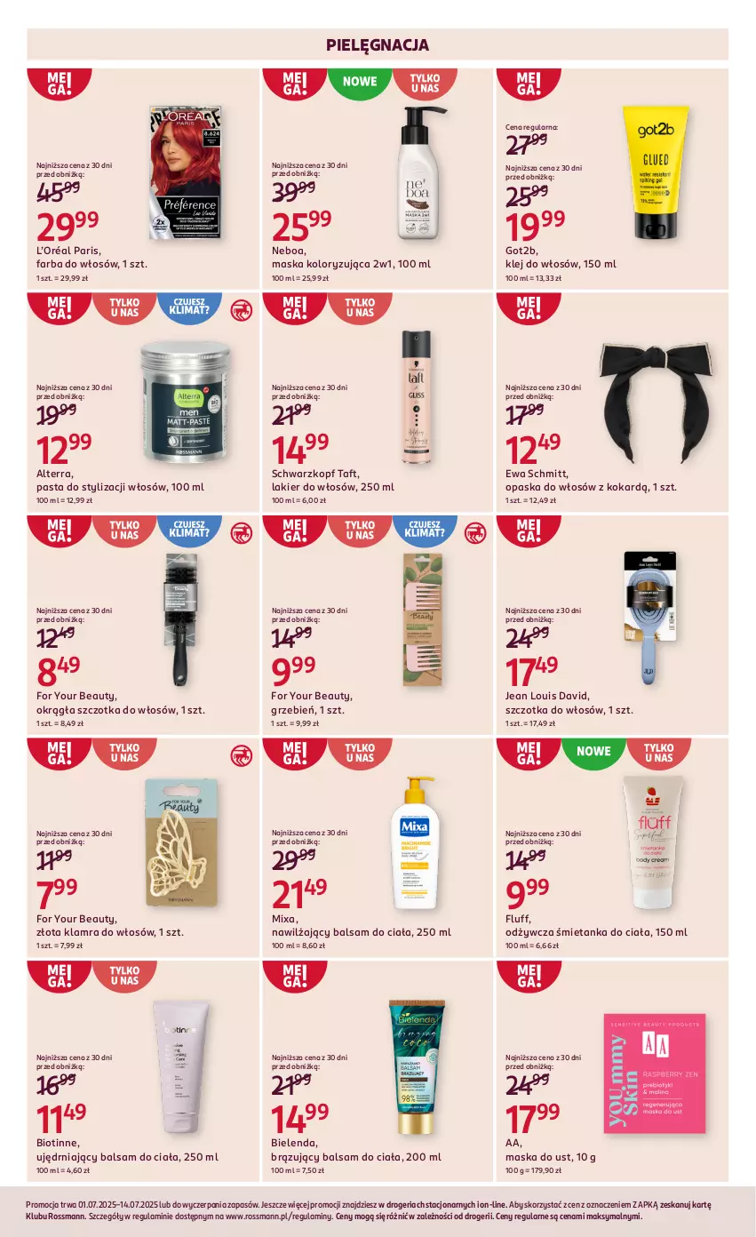 Gazetka promocyjna Rossmann - 1 lipca - ważna 01.07 do 14.07.2025 - strona 4 - produkty: Alterra, Balsam do ciała, Bielenda, Ewa Schmitt, Fa, Farba do włosów, For Your Beauty, Got2b, Klej, L’Oréal, Lakier, Lakier do włosów, Maska, Mixa, Nawilżający balsam, Opaska, Opaska do włosów, Schwarzkopf, Szczotka, Szczotka do włosów, Taft