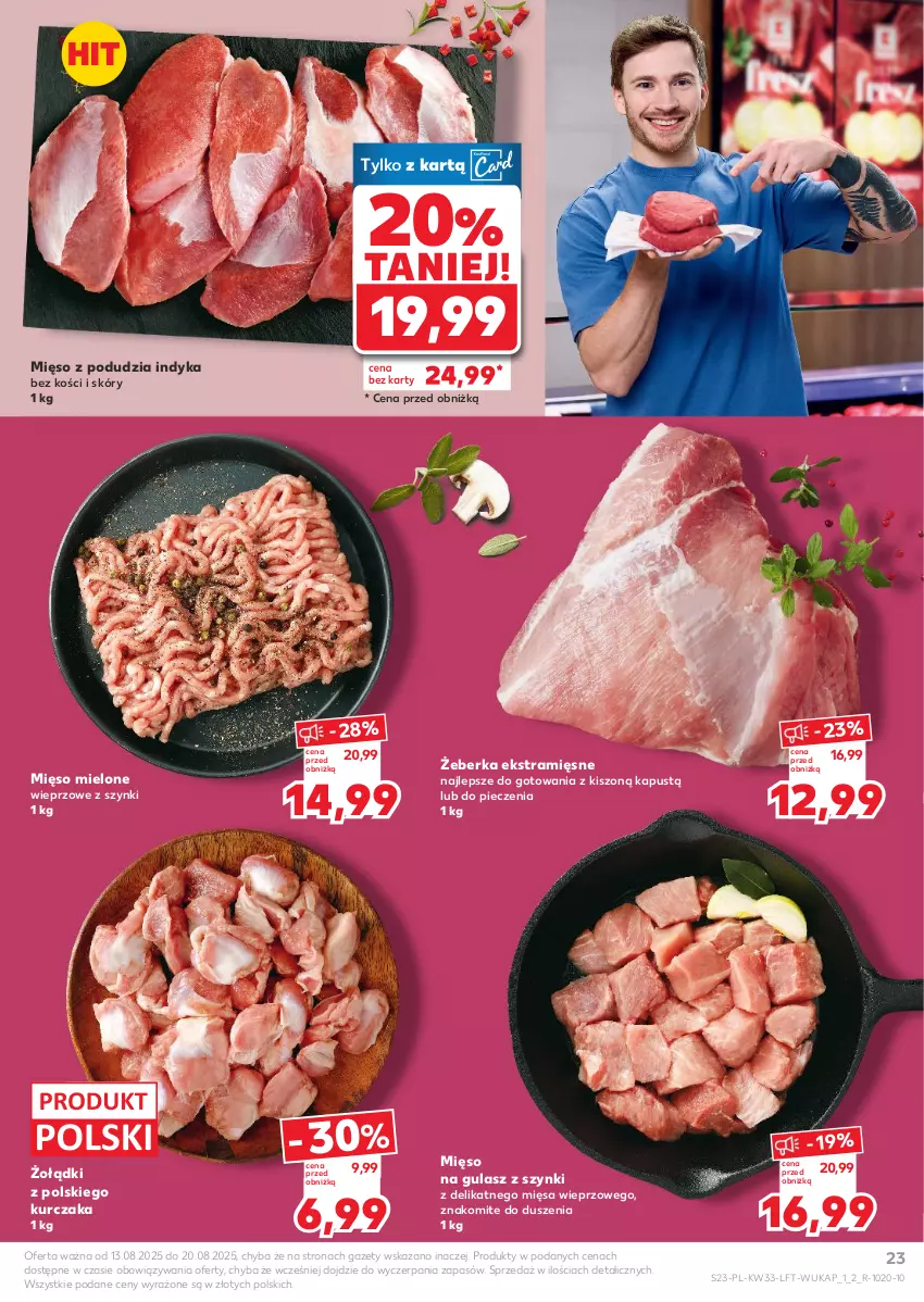 Gazetka promocyjna Kaufland - Gazetka tygodnia - ważna 13.08 do 20.08.2025 - strona 23 - produkty: Kapustą, Kurczak, Mięso, Mięso mielone, Mięso na gulasz, Piec