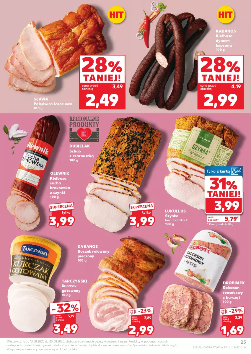 Gazetka promocyjna Kaufland - Gazetka tygodnia - ważna 13.08 do 20.08.2025 - strona 25 - produkty: Boczek, Drobimex, Kabanos, Kiełbasa, Kurczak, Kurczak gotowany, Olewnik, Piec, Polędwica, Salceson, Sos, Szynka, Tarczyński
