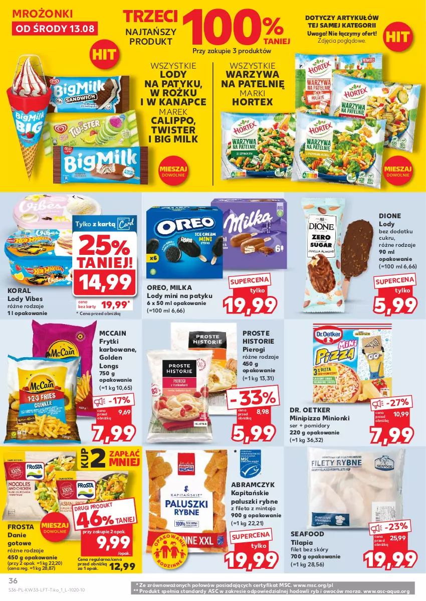 Gazetka promocyjna Kaufland - Gazetka tygodnia - ważna 13.08 do 20.08.2025 - strona 36 - produkty: Big Milk, Danie gotowe, Dr. Oetker, Frosta, Frytki, Hortex, Lody, McCain, Milka, Mintaj, Oreo, Paluszki rybne, Pierogi, Pizza, Pomidory, Ser, Tilapia, Waga, Warzywa