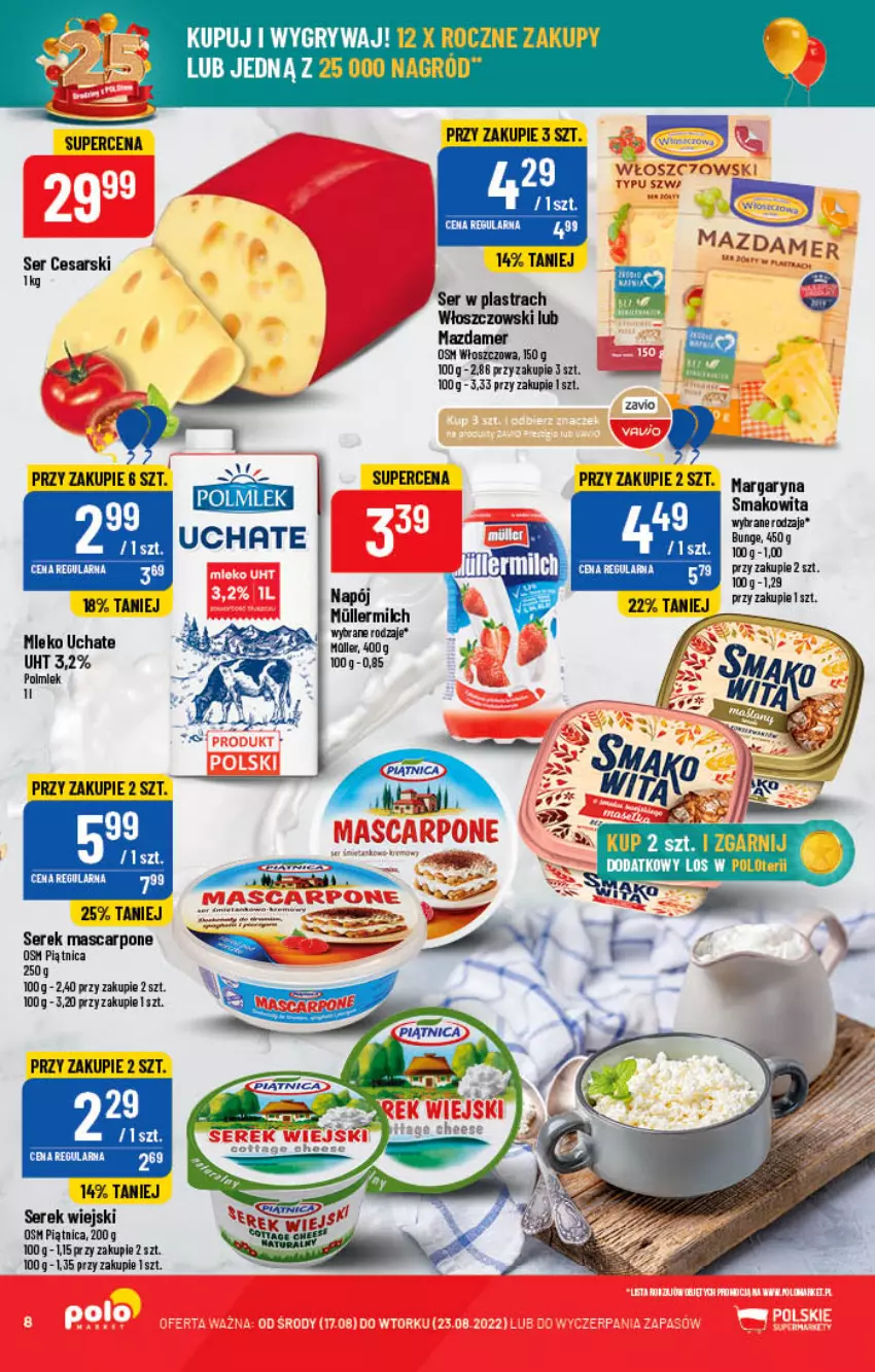 Gazetka promocyjna PoloMarket - Gazetka pomocyjna - ważna 17.08 do 23.08.2022 - strona 8 - produkty: Margaryna, Mascarpone, Mazdamer, Mleko, Napój, Piątnica, POLMLEK, Ser, Serek, Serek wiejski, Smakowita, Włoszczowski