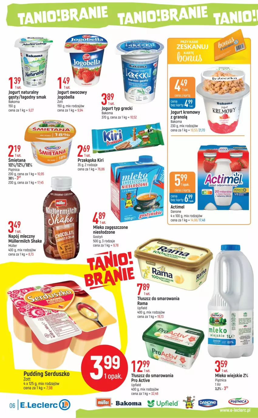 Gazetka promocyjna E Leclerc - ważna 28.02 do 11.03.2023 - strona 6 - produkty: Actimel, Bakoma, Bell, Bella, Danone, Gra, Jogobella, Jogurt, Jogurt naturalny, Jogurt owocowy, Mleko, Mleko zagęszczone, Napój, Napój mleczny, Piątnica, Pudding, Rama, Ser, Zott