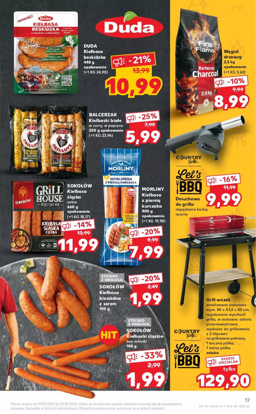 Gazetka promocyjna Kaufland - OFERTA TYGODNIA - ważna 19.05 do 25.05.2022 - strona 17 - produkty: Duda, Grill, Kiełbasa, Kiełbasa biesiadna, Kiełbasa śląska, Kiełbaski białe, Kiełbaski śląskie, Kurczak, Morliny, Palenisko, Półka, Ser, Sok, Sokołów, Węgiel drzewny, Wózek