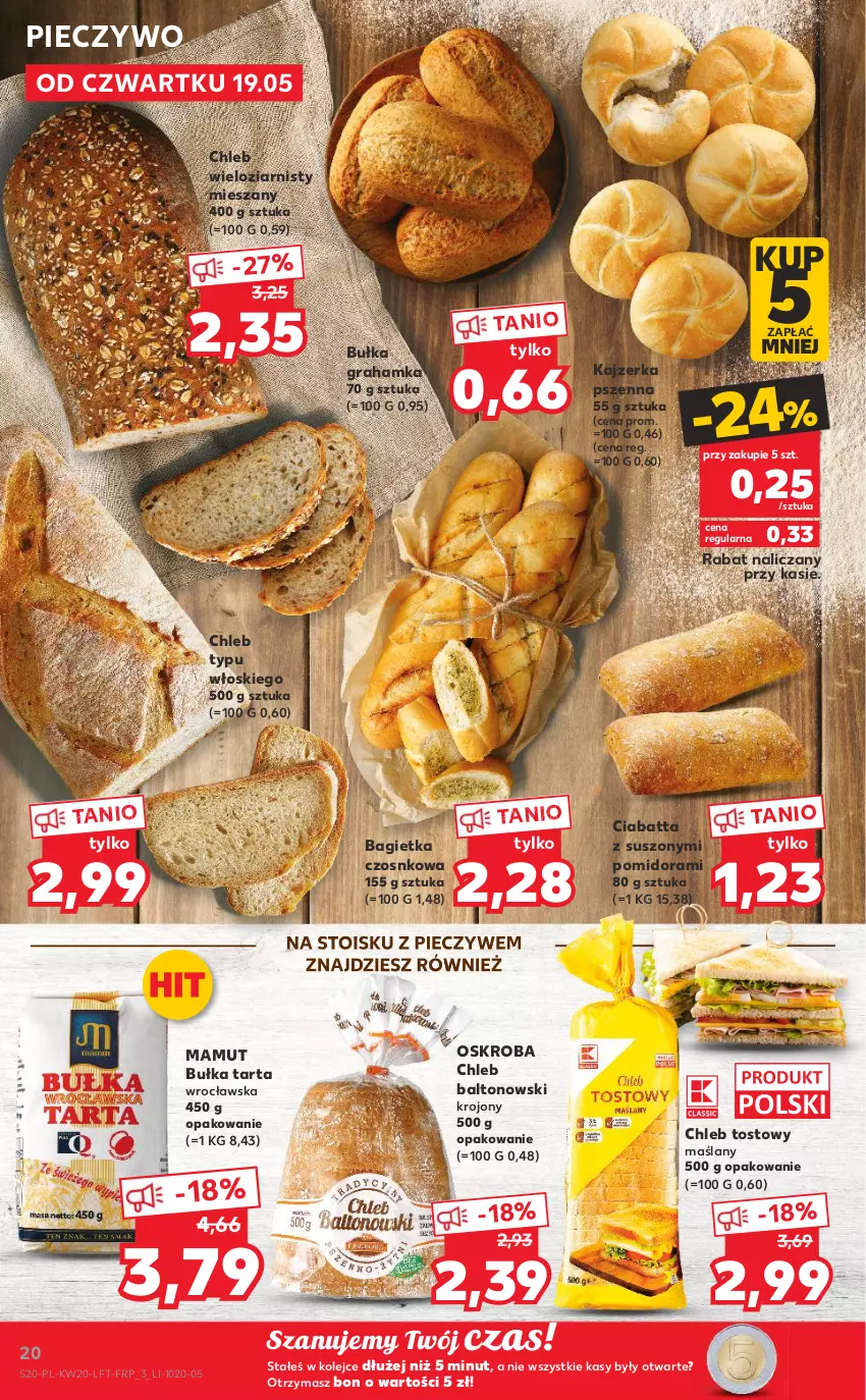 Gazetka promocyjna Kaufland - OFERTA TYGODNIA - ważna 19.05 do 25.05.2022 - strona 20 - produkty: Bagietka, Bagietka czosnkowa, Bułka, Bułka grahamka, Bułka tarta, Chleb, Chleb tostowy, Chleb typu włoskiego, Chleb wieloziarnisty, Ciabatta, Gra, Kajzerka, Kajzerka pszenna, O Bag, Olej, Piec, Pieczywo, Tarta