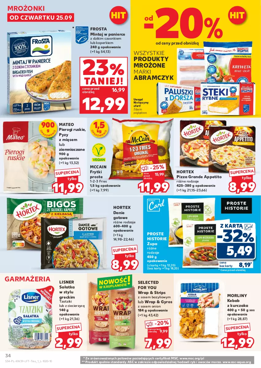 Gazetka promocyjna Kaufland - Gazetka tygodnia - ważna 25.09 do 01.10.2025 - strona 34 - produkty: Bazyl, Danie gotowe, Frosta, Frytki, Gra, Gyros, Hortex, Kebab, Kebab z kurczaka, Kurczak, Lisner, McCain, Mintaj, Morliny, Pierogi, Pizza, Produkty mrożone, Sałat, Sałatka, Sos, Waga, Zupa