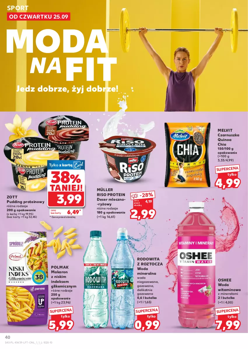 Gazetka promocyjna Kaufland - Gazetka tygodnia - ważna 25.09 do 01.10.2025 - strona 40 - produkty: Chia, Deser, Makaron, Melvit, Moda, Müller, Olma, Oshee, Por, Pudding, Quinoa, Ryż, Ser, Sport, Woda, Woda mineralna, Woda niegazowana, Zott