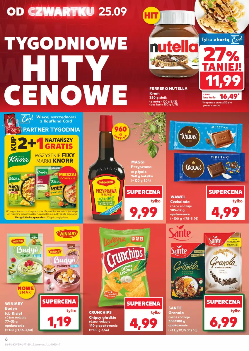 Gazetka promocyjna Kaufland - Gazetka tygodnia - ważna 25.09 do 01.10.2025 - strona 6 - produkty: Budyń, Chipsy, Crunchips, Czekolada, Ferrero, Gra, Granola, Kisiel, Knorr, Maggi, Nutella, Por, Przyprawa w płynie, Sante, Waga, Wawel, Winiary