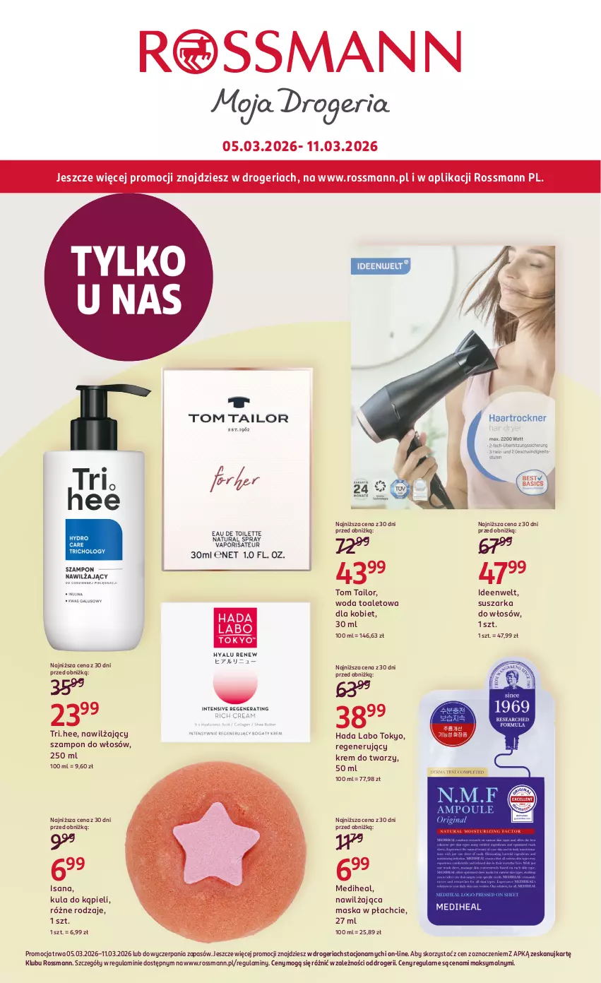Gazetka promocyjna Rossmann - Gazetka promocyjna Rossmanna - ważna 05.03 do 11.03.2026 - strona 1 - produkty: Hada Labo Tokyo, Isana, Krem do twarzy, Kula do kąpieli, Maska, Maska w płachcie, Suszarka, Szampon, Tom Tailor, Woda, Woda toaletowa